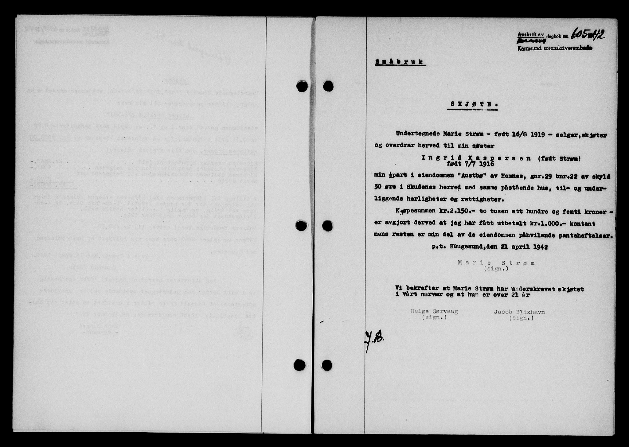Karmsund sorenskriveri, SAST/A-100311/01/II/IIB/L0077: Pantebok nr. 58A, 1942-1942, Dagboknr: 605/1942