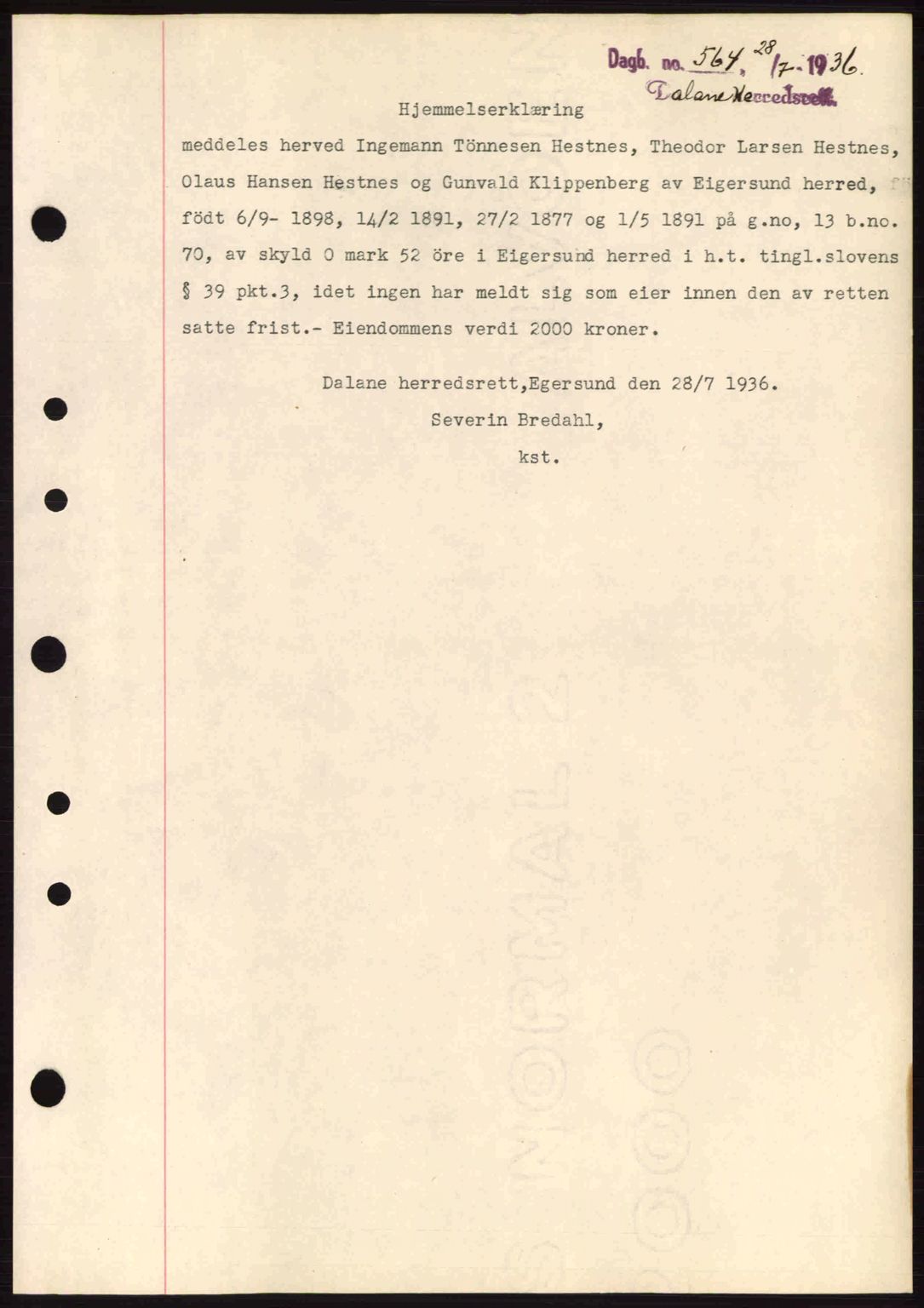 Dalane sorenskriveri, SAST/A-100309/02/G/Gb/L0040: Pantebok nr. A1, 1936-1936, Dagboknr: 564/1936