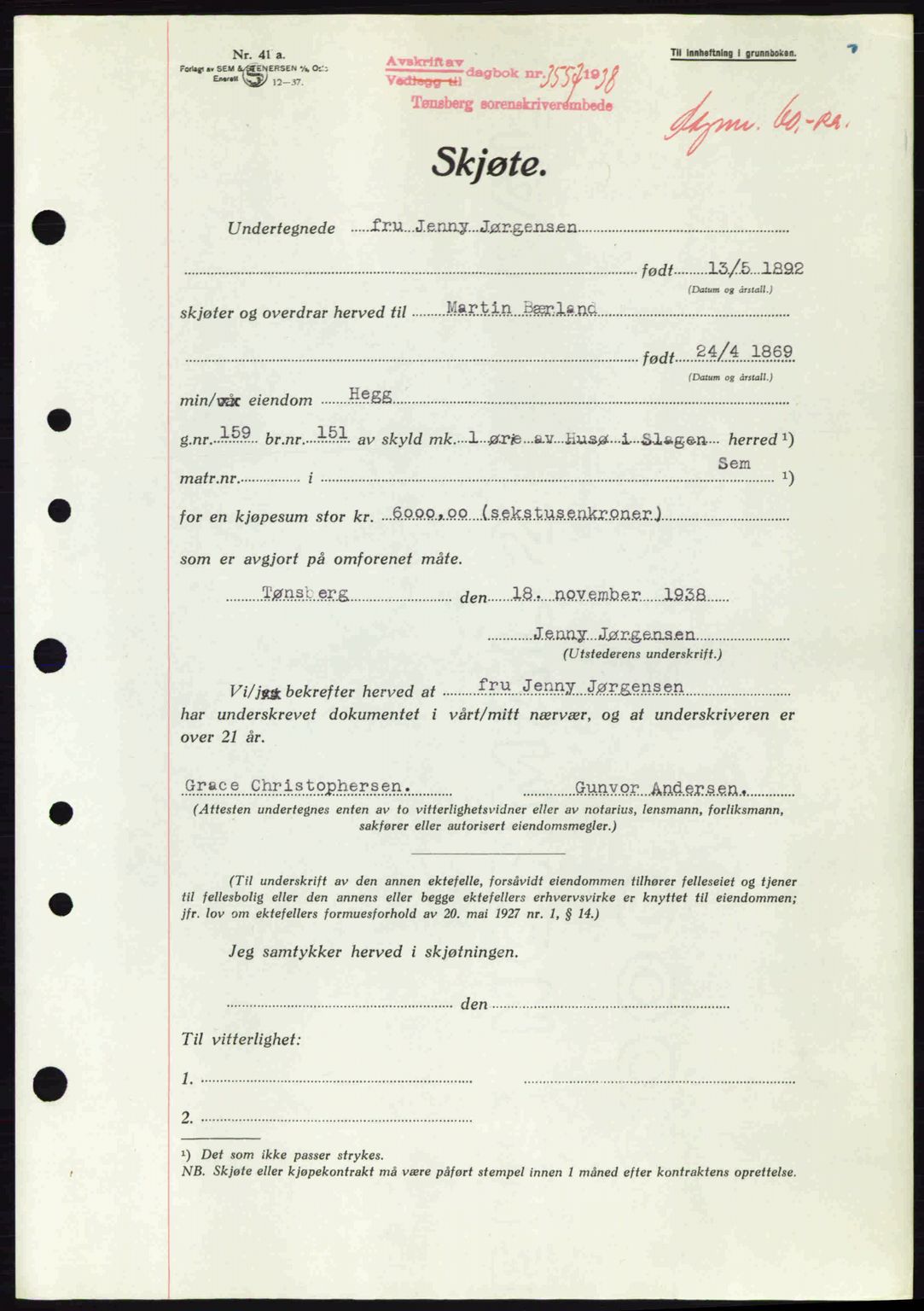Jarlsberg sorenskriveri, SAKO/A-131/G/Ga/Gaa/L0006: Pantebok nr. A-6, 1938-1939, Dagboknr: 3557/1938