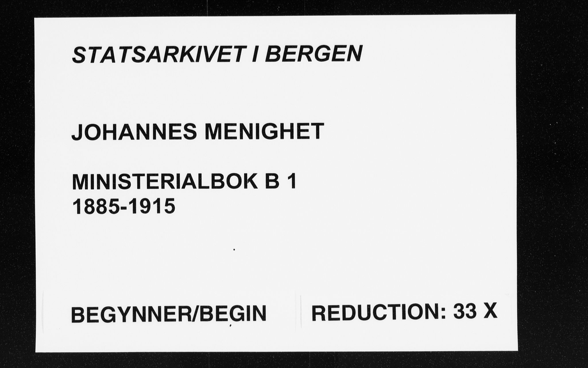 Johanneskirken sokneprestembete, AV/SAB-A-76001/H/Haa/L0007: Ministerialbok nr. B 1, 1885-1915