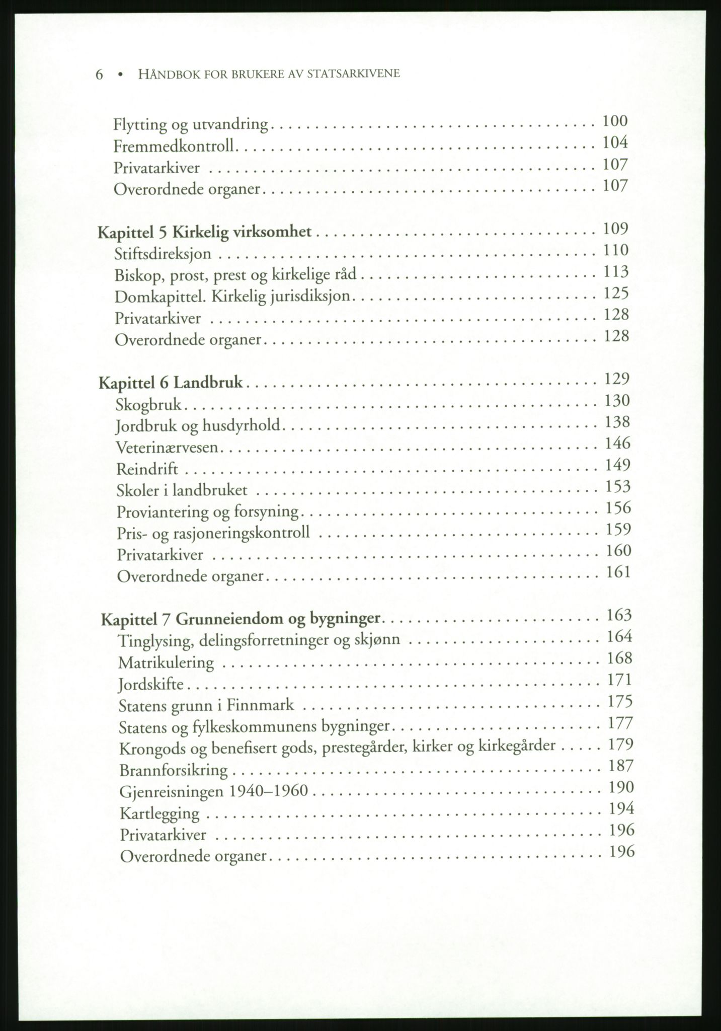 Publikasjoner utgitt av Arkivverket, PUBL/PUBL-001/B/0019: Liv Mykland: Håndbok for brukere av statsarkivene (2005), 2005, s. 6