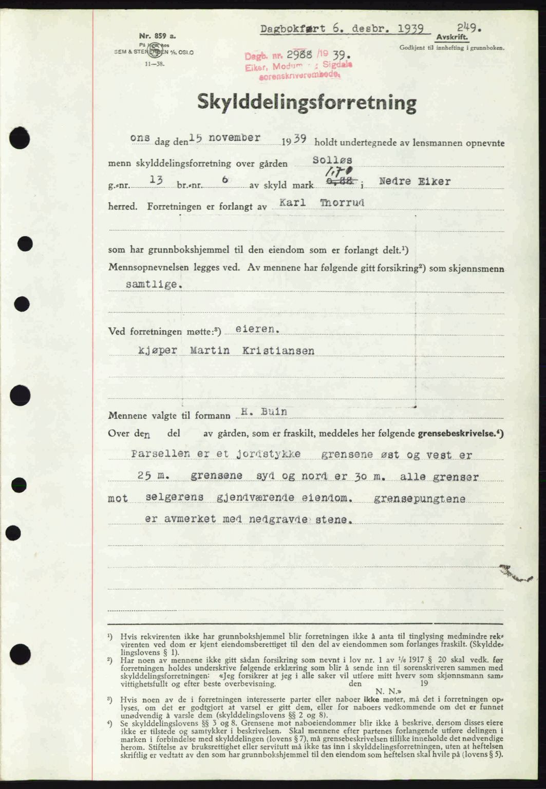 Eiker, Modum og Sigdal sorenskriveri, SAKO/A-123/G/Ga/Gab/L0041: Pantebok nr. A11, 1939-1940, Dagboknr: 2988/1939