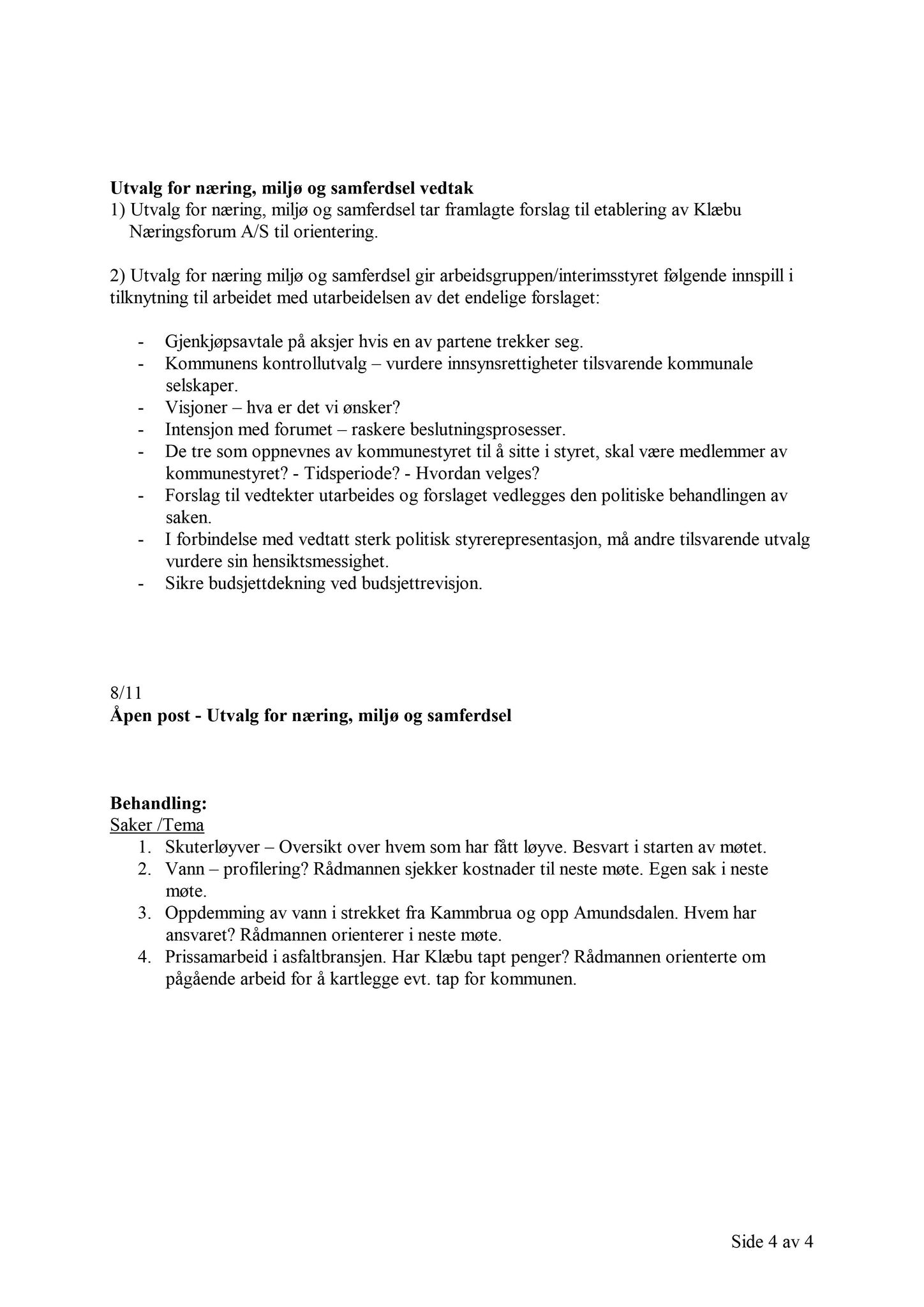 Klæbu Kommune, TRKO/KK/13-NMS/L004: Utvalg for næring, miljø og samferdsel, 2011, s. 86