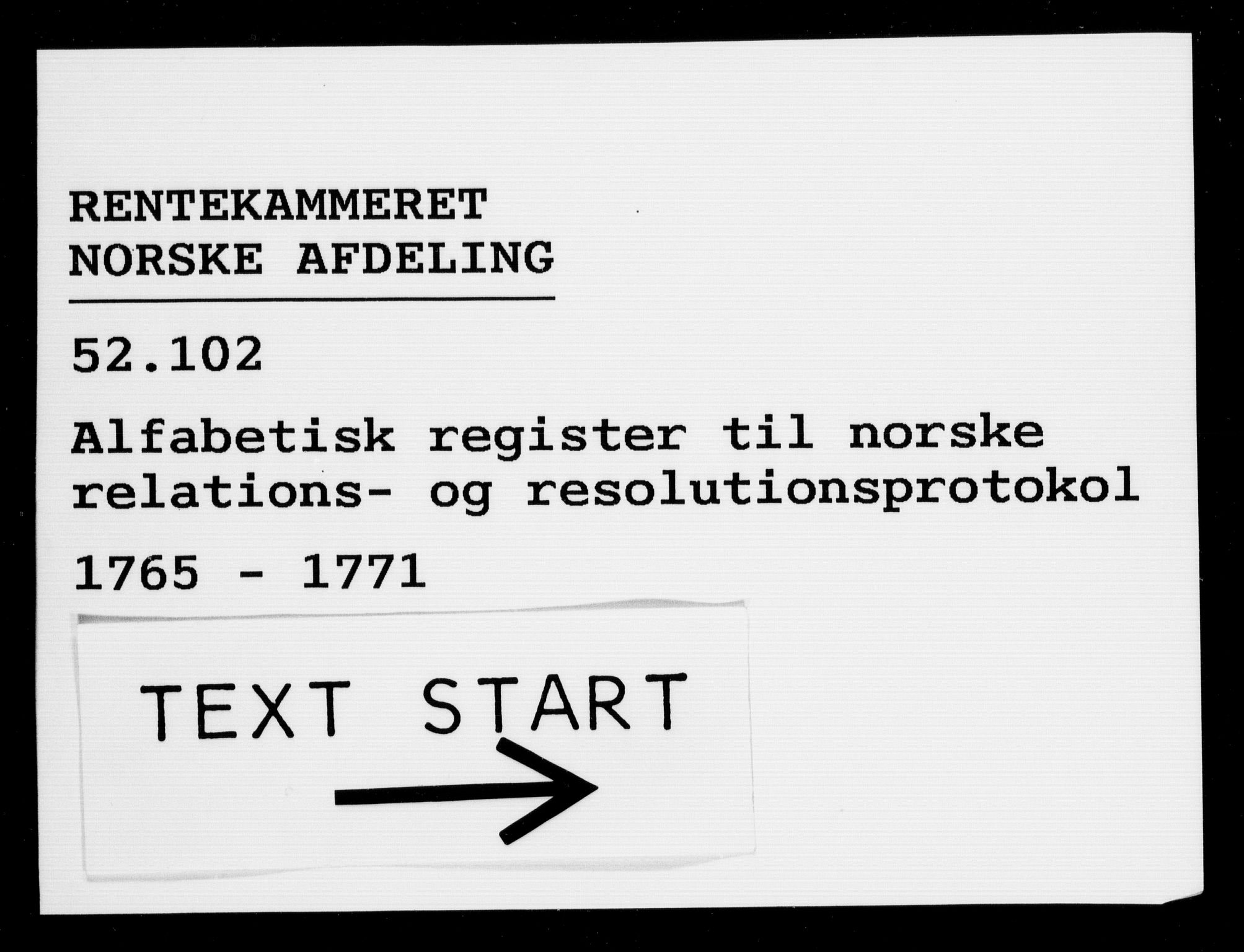 Rentekammeret, Kammerkanselliet, RA/EA-3111/G/Gf/Gfb/L0007: Register til norske relasjons- og resolusjonsprotokoller (merket RK 52.102), 1765-1771, s. 1
