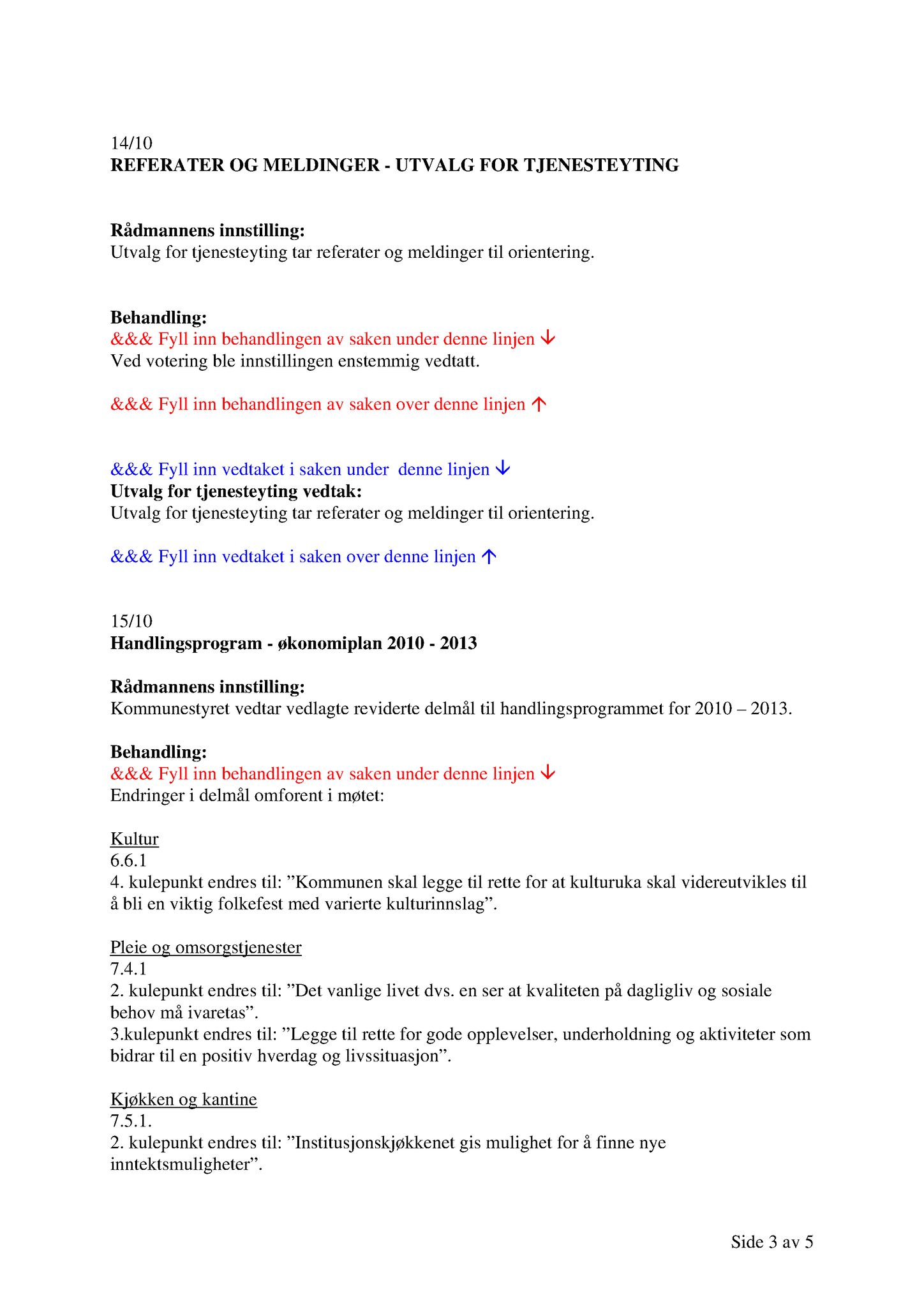 Klæbu Kommune, TRKO/KK/14-UTY/L003: Utvalg for tjenesteyting - Møtedokumenter, 2010, s. 52