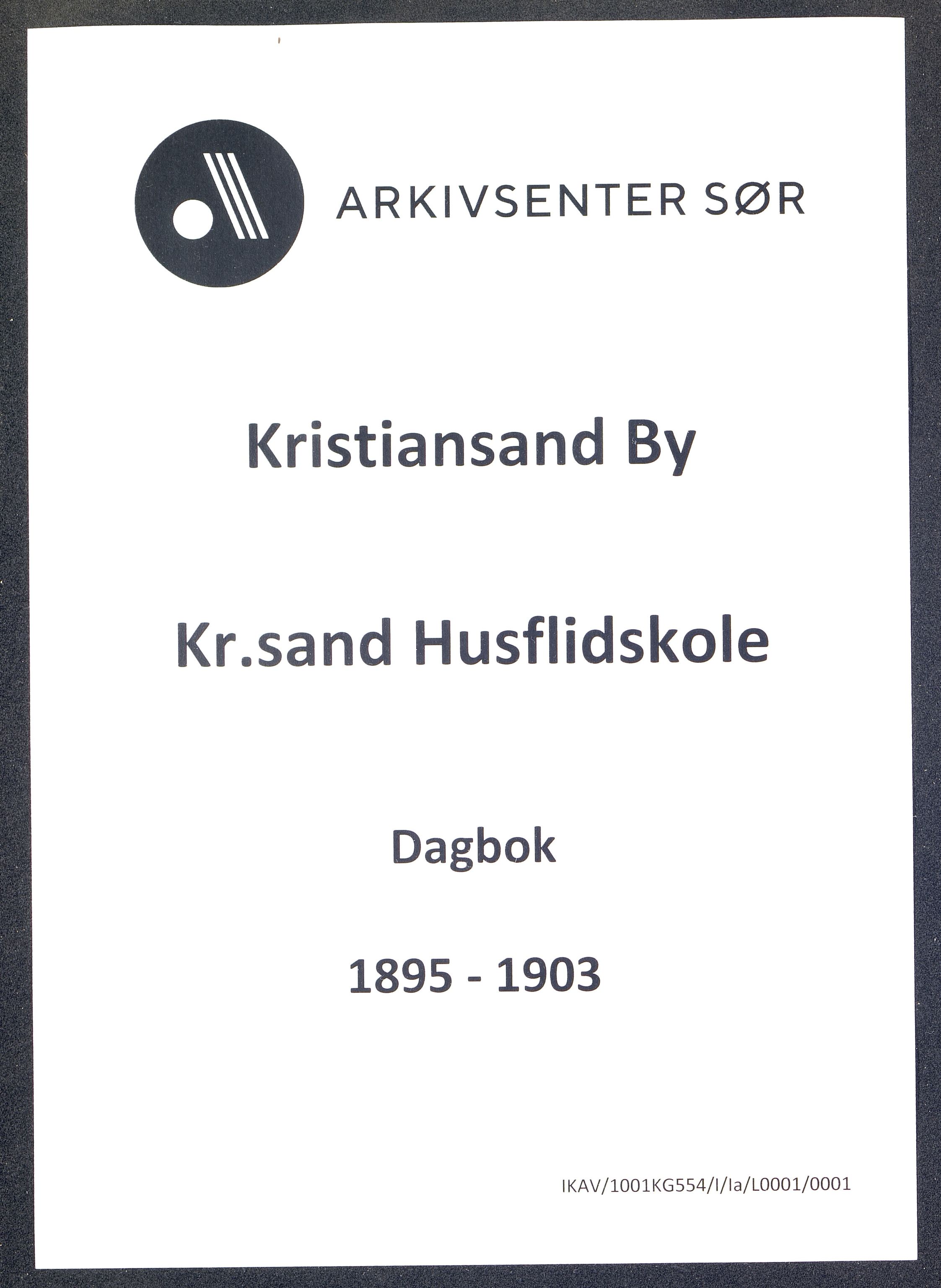 Kristiansand By - Kr.Sand Kvindelige Håndgjernings- og Tegneskole/ Kr.Sand Kvindelige Industriskole/ Husflidskolen, ARKSOR/1001KG554/I/Ia/L0001/0001: Dagbøker, linsøm / Dagbok, 1895-1903