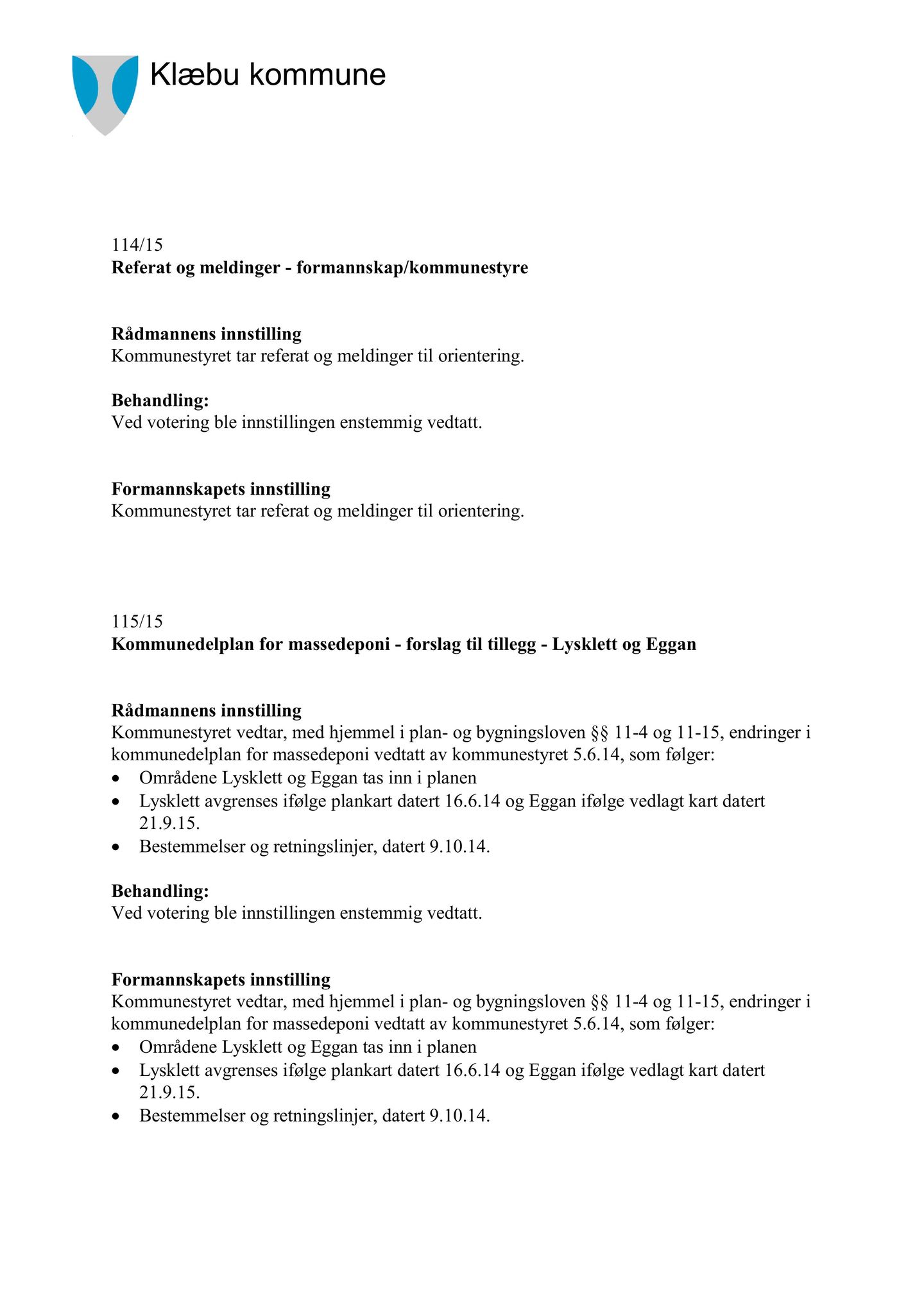 Klæbu Kommune, TRKO/KK/02-FS/L008: Formannsskapet - Møtedokumenter, 2015, s. 3130