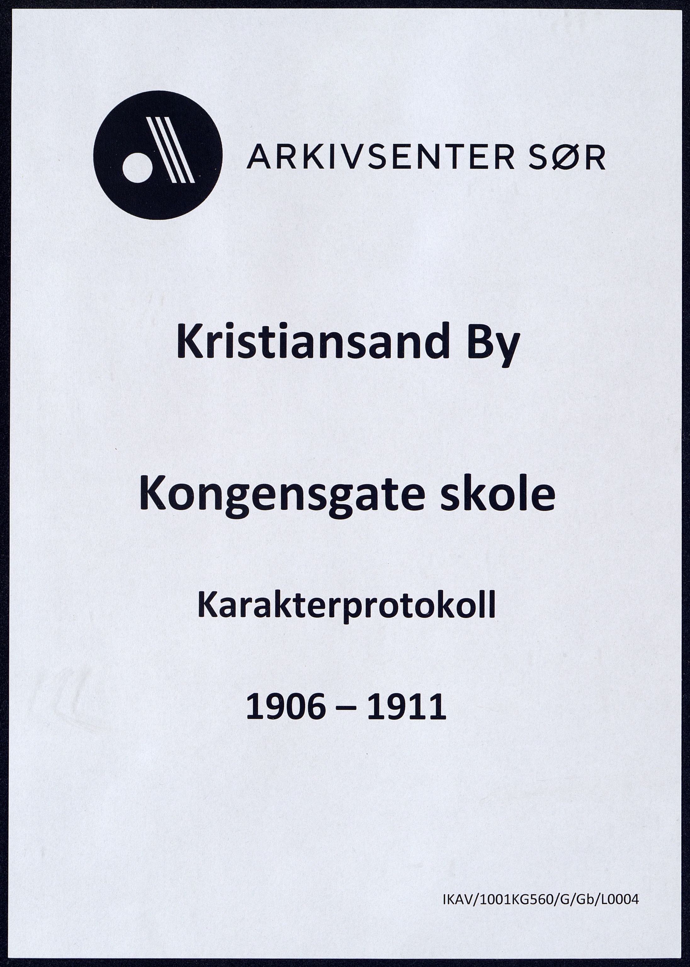 Kristiansand By - Kongensgate Skole, ARKSOR/1001KG560/G/Gb/L0004/0009: Karakterprotokoller / Karakterprotokoll, 1906-1911