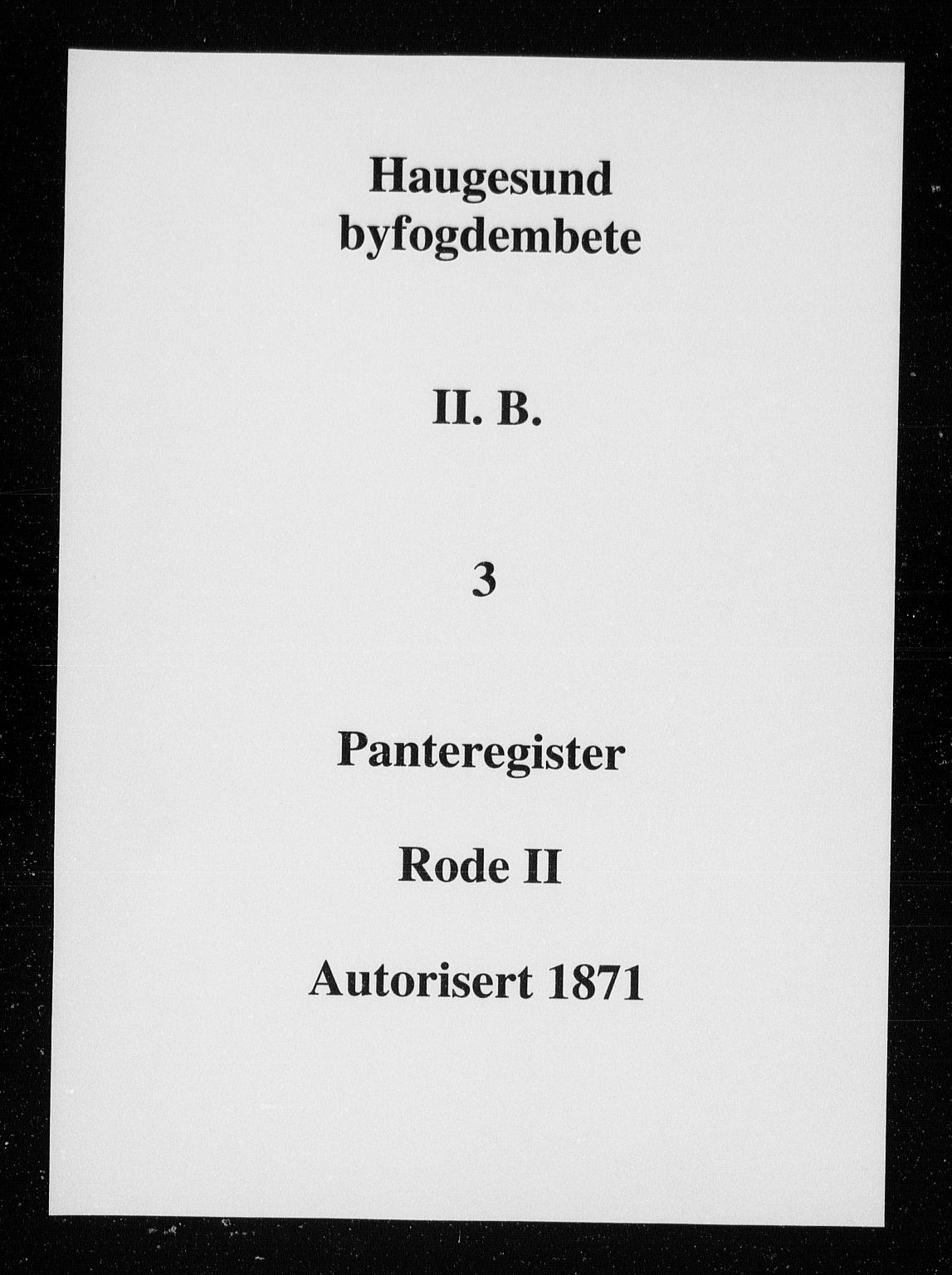 Haugesund tingrett, SAST/A-101415/01/II/IIB/L0003: Panteregister nr. II B 3, 1871