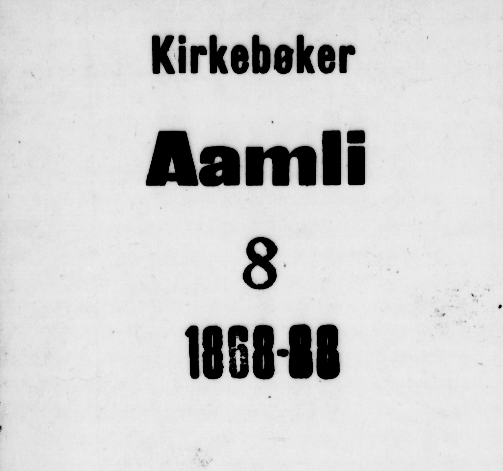 Åmli sokneprestkontor, SAK/1111-0050/F/Fb/Fbc/L0003: Klokkerbok nr. B 3, 1868-1888