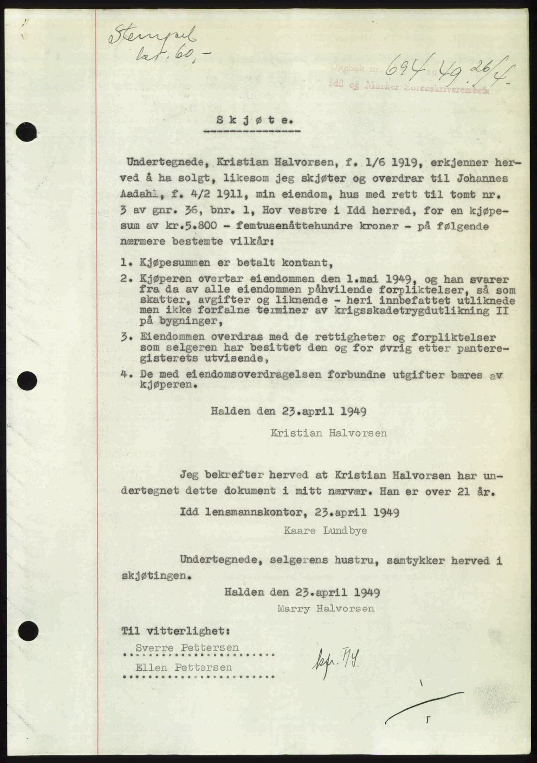 Idd og Marker sorenskriveri, SAO/A-10283/G/Gb/Gbb/L0012: Pantebok nr. A12, 1949-1949, Dagboknr: 694/1949