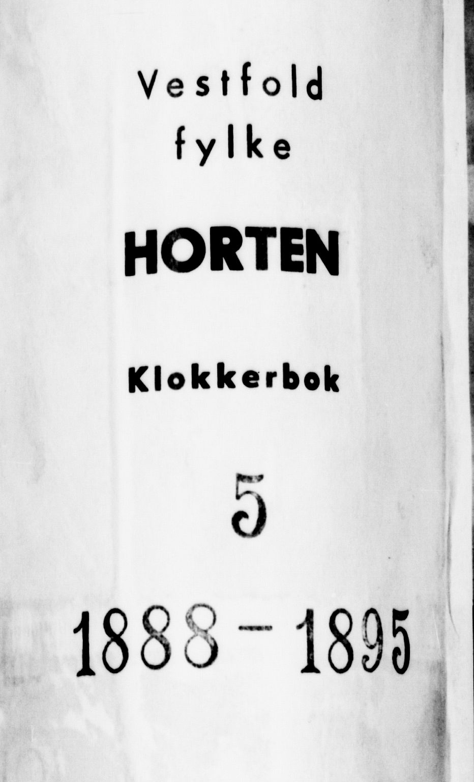Horten kirkebøker, SAKO/A-348/G/Ga/L0005: Klokkerbok nr. 5, 1888-1895