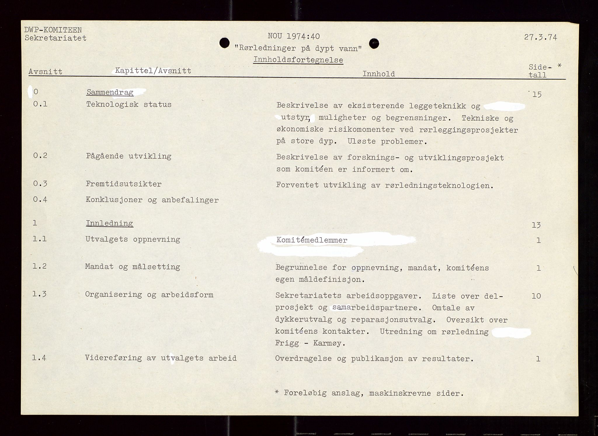 Industridepartementet, Oljekontoret, AV/SAST-A-101348/Di/L0002: DWP, måneds- kvartals- halvårs- og årsrapporter, økonomi, personell, div., 1972-1974, s. 12