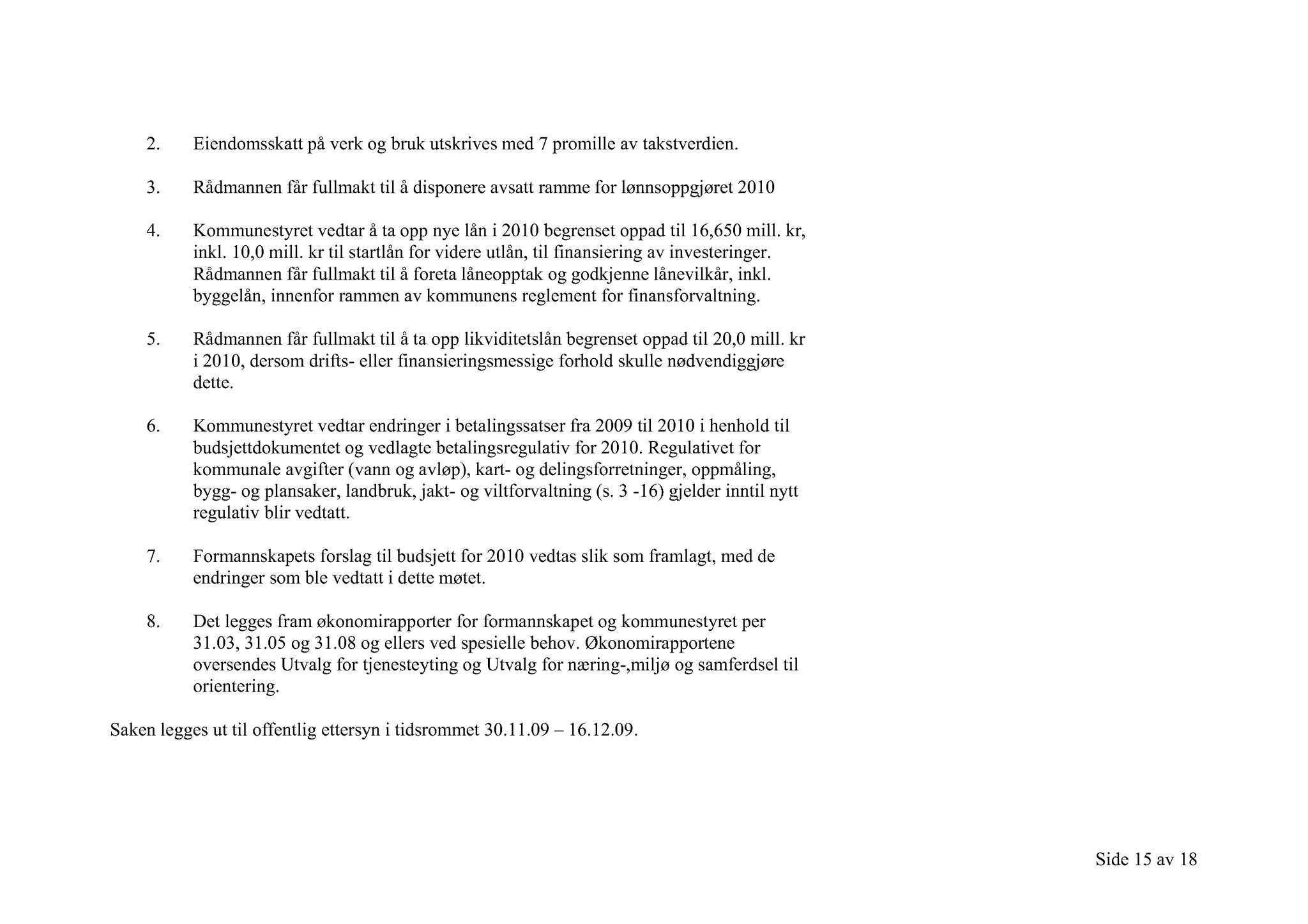 Klæbu Kommune, TRKO/KK/02-FS/L002: Formannsskapet - Møtedokumenter, 2009, s. 898