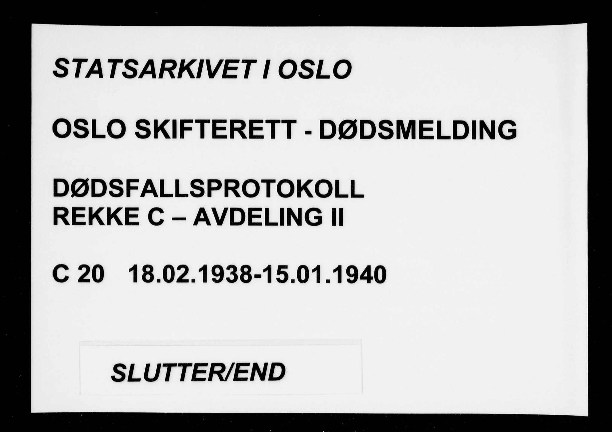 Oslo skifterett, AV/SAO-A-10383/G/Ga/Gac/L0020: Dødsfallsprotokoll, 1938-1940