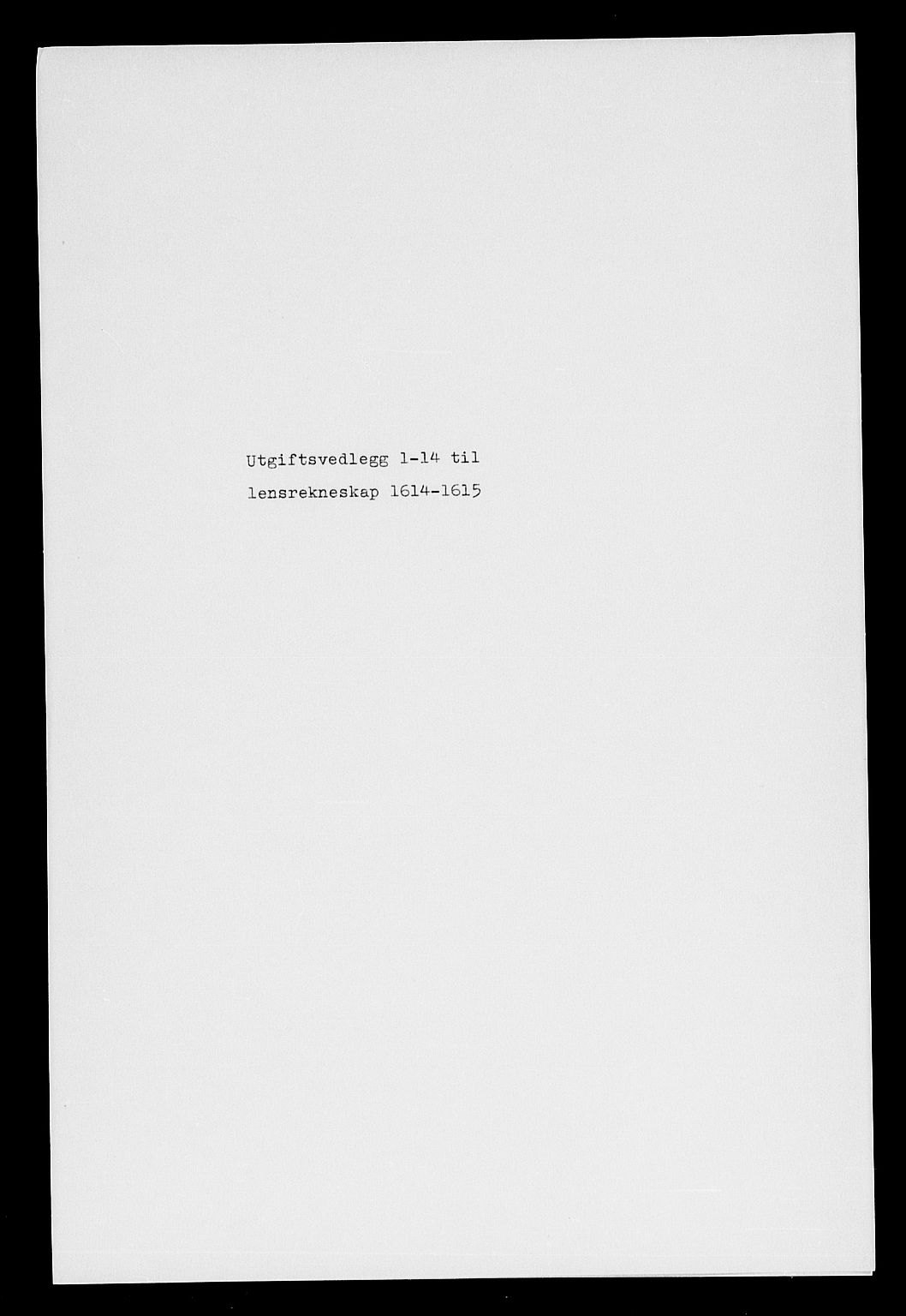 Rentekammeret inntil 1814, Reviderte regnskaper, Lensregnskaper, AV/RA-EA-5023/R/Rb/Rba/L0036: Akershus len, 1614-1615