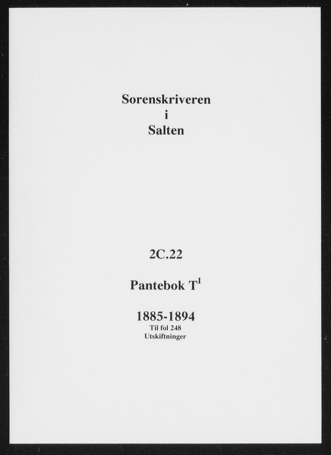 Salten sorenskriveri, SAT/A-4578/1/2/2C/L0022: Pantebok nr. TI, 1885-1890