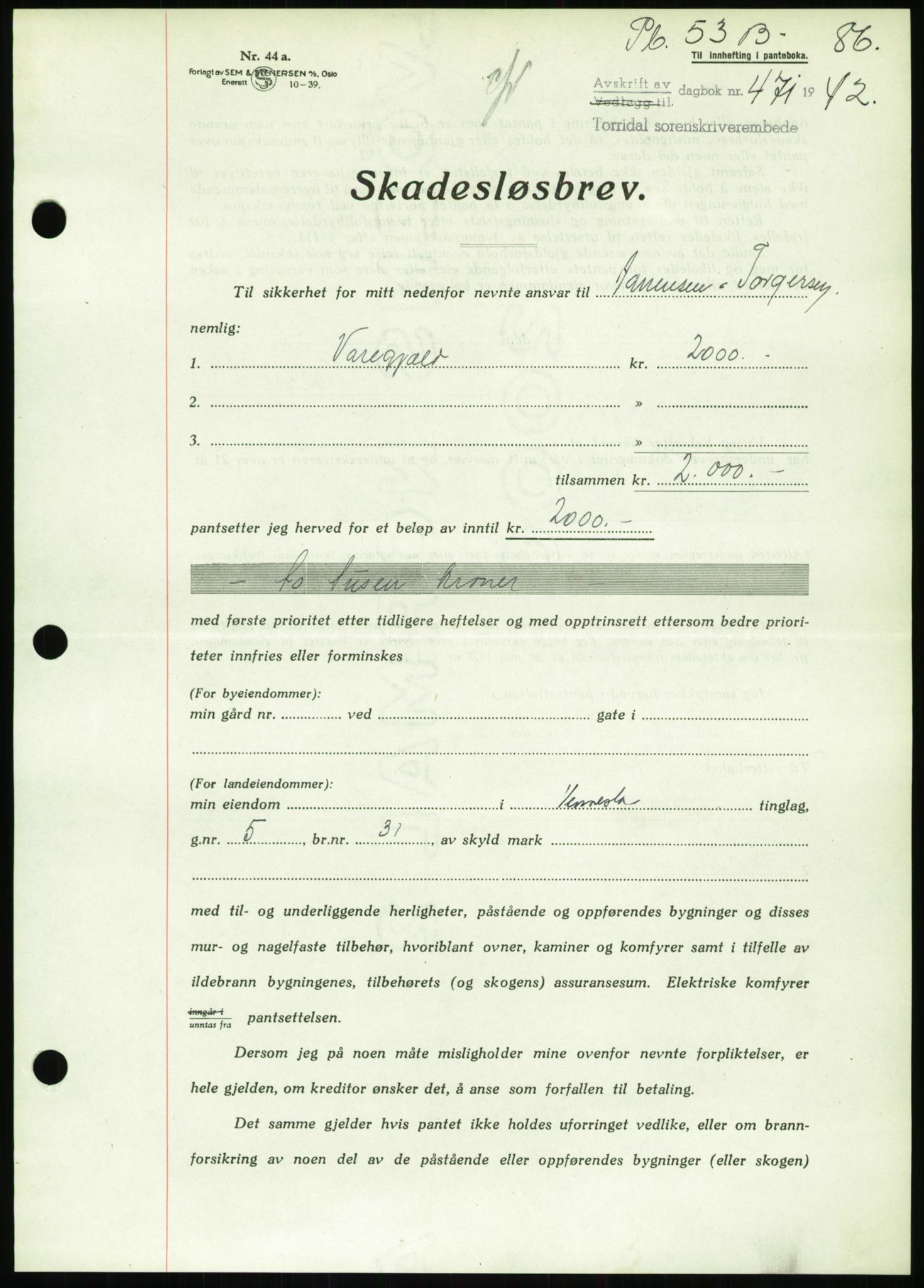 Torridal sorenskriveri, SAK/1221-0012/G/Gb/Gbb/L0009: Pantebok nr. 53b, 1942-1943, Dagboknr: 471/1942