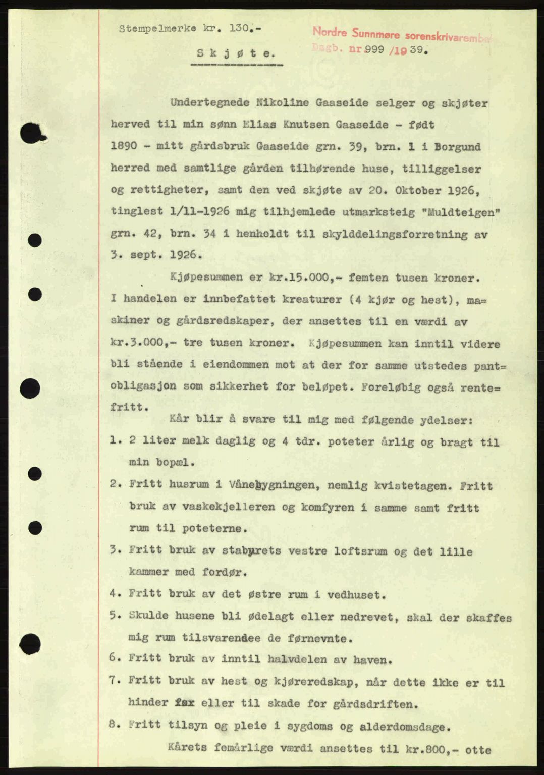 Nordre Sunnmøre sorenskriveri, SAT/A-0006/1/2/2C/2Ca: Pantebok nr. A7, 1939-1939, Dagboknr: 999/1939