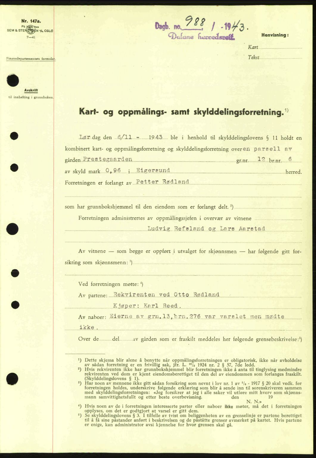 Dalane sorenskriveri, SAST/A-100309/02/G/Gb/L0046: Pantebok nr. A7, 1942-1943, Dagboknr: 988/1943