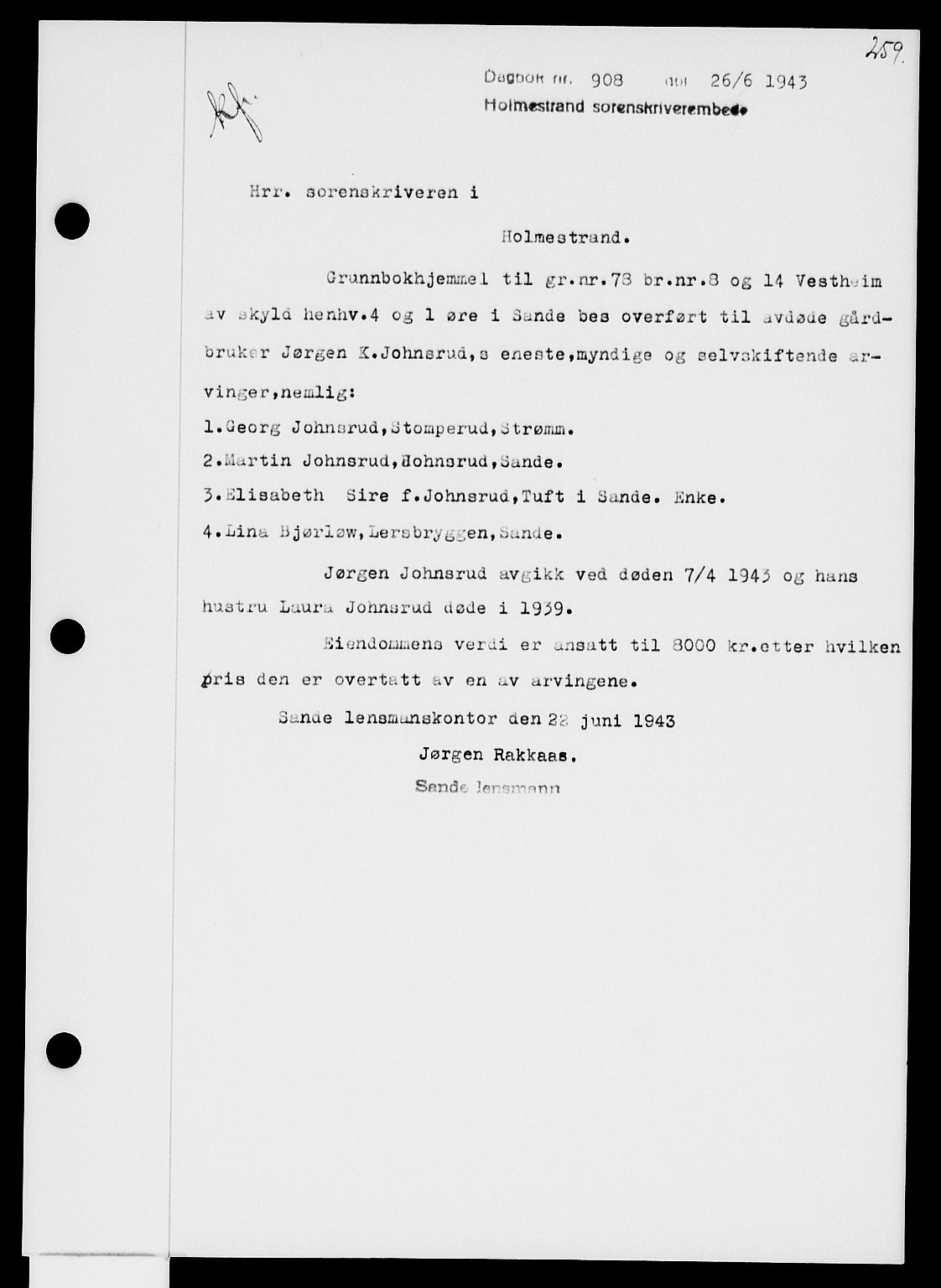 Holmestrand sorenskriveri, SAKO/A-67/G/Ga/Gaa/L0057: Pantebok nr. A-57, 1943-1944, Dagboknr: 908/1943