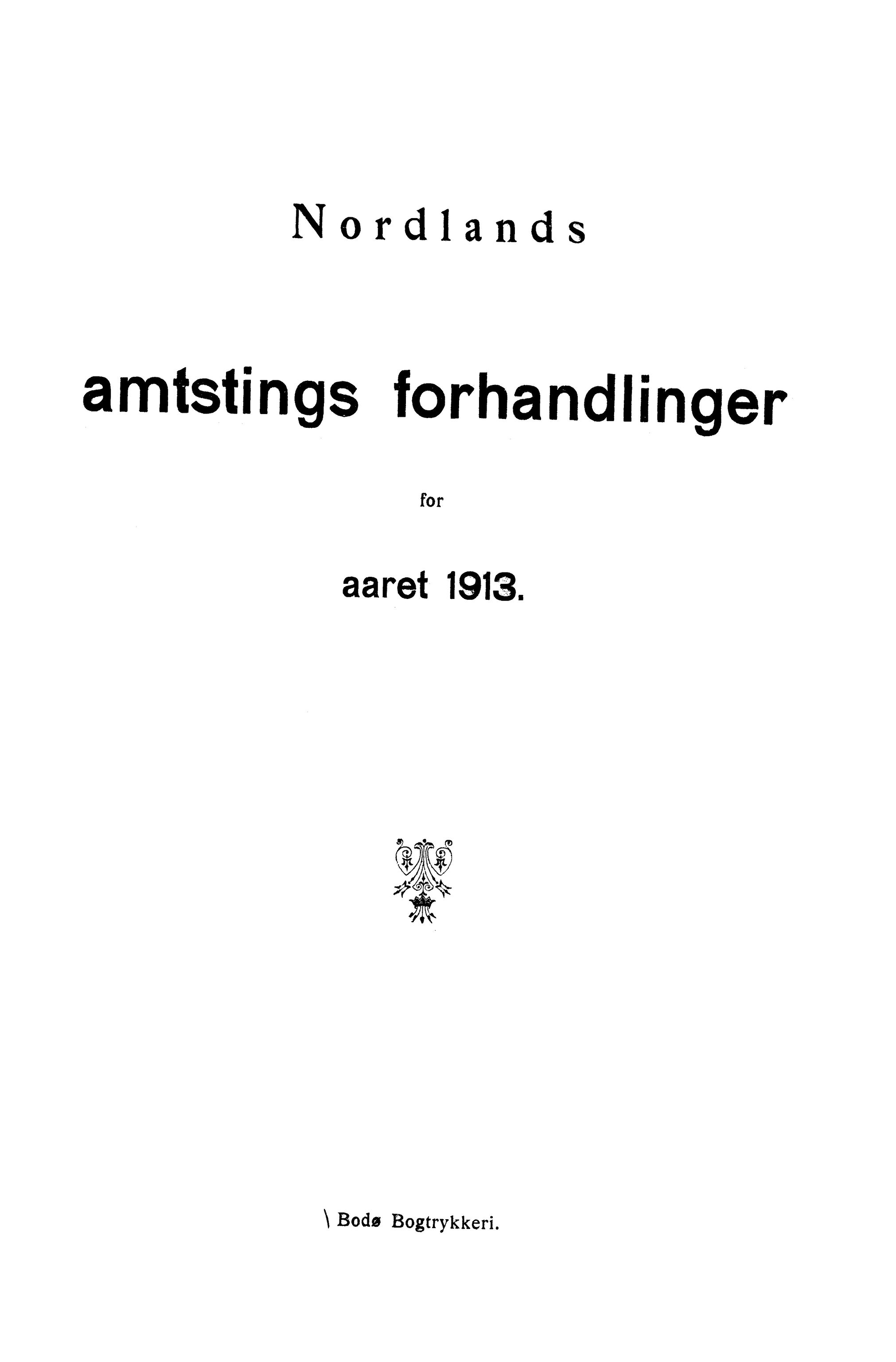 Nordland Fylkeskommune. Fylkestinget, AIN/NFK-17/176/A/Ac/L0036: Fylkestingsforhandlinger 1913, 1913