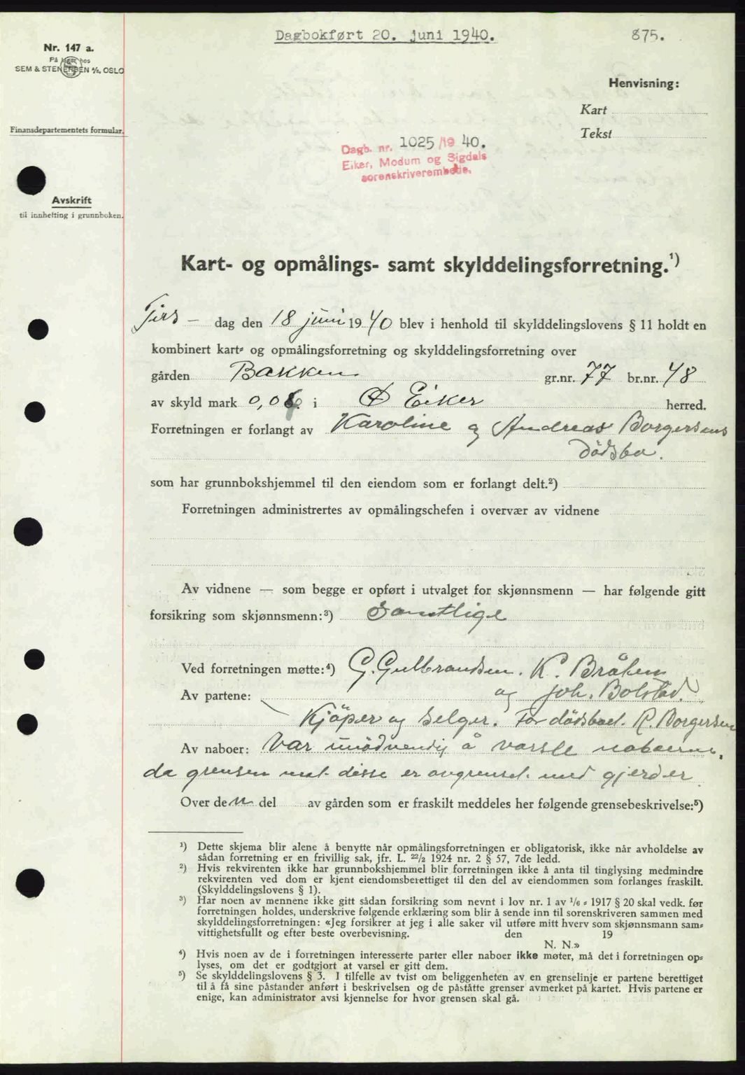 Eiker, Modum og Sigdal sorenskriveri, SAKO/A-123/G/Ga/Gab/L0041: Pantebok nr. A11, 1939-1940, Dagboknr: 1025/1940