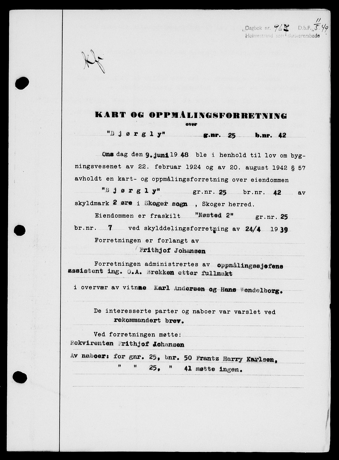 Holmestrand sorenskriveri, SAKO/A-67/G/Ga/Gaa/L0066: Pantebok nr. A-66, 1949-1949, Dagboknr: 967/1949