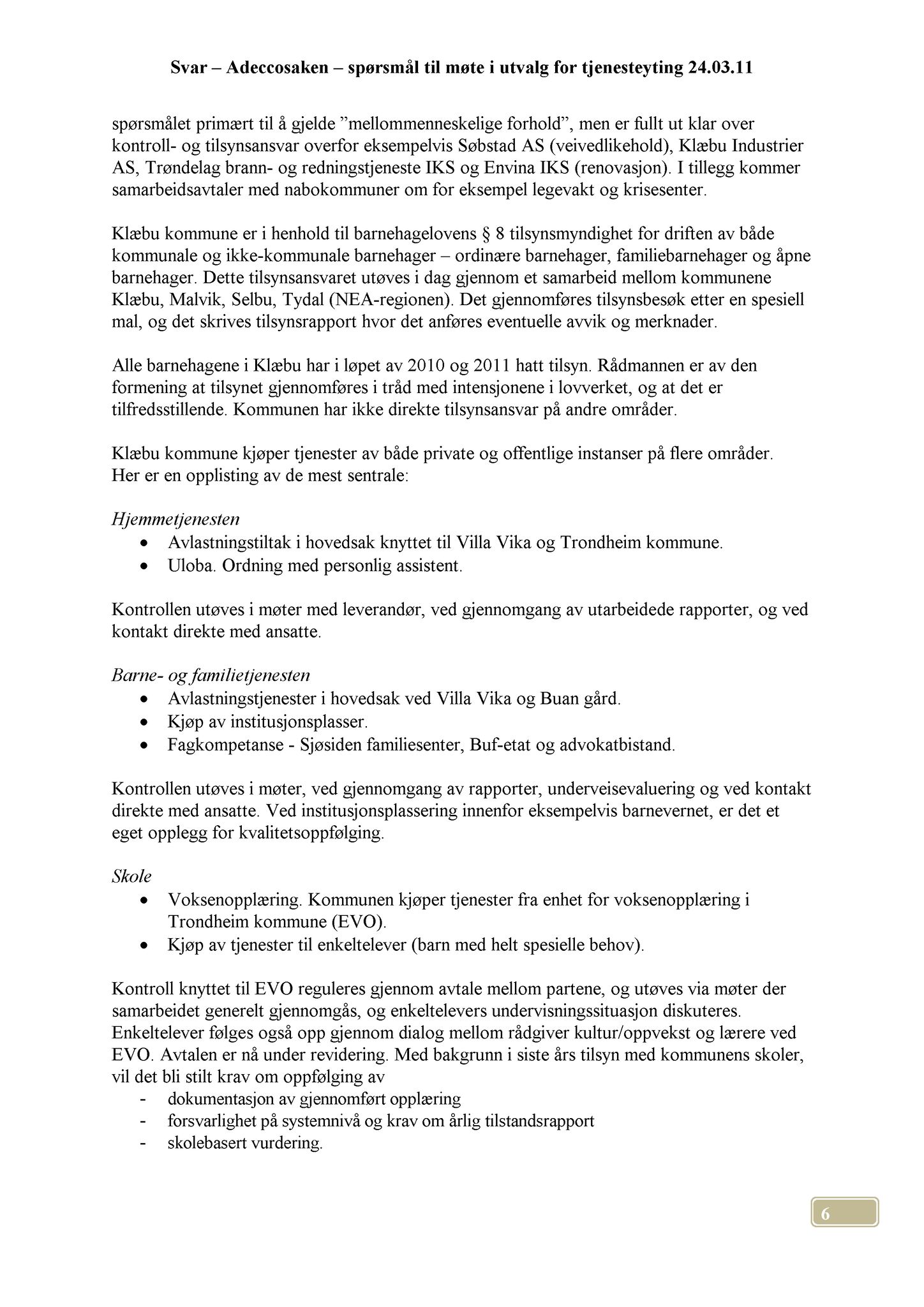 Klæbu Kommune, TRKO/KK/14-UTY/L004: Utvalg for tjenesteyting - Møtedokumenter, 2011, s. 100