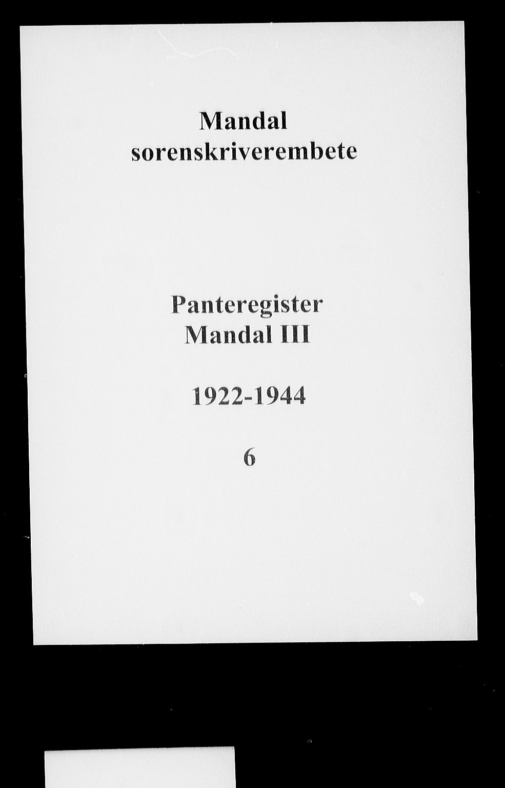 Mandal sorenskriveri, SAK/1221-0005/001/G/Ga/L0006: Panteregister nr. 6, 1922-1944