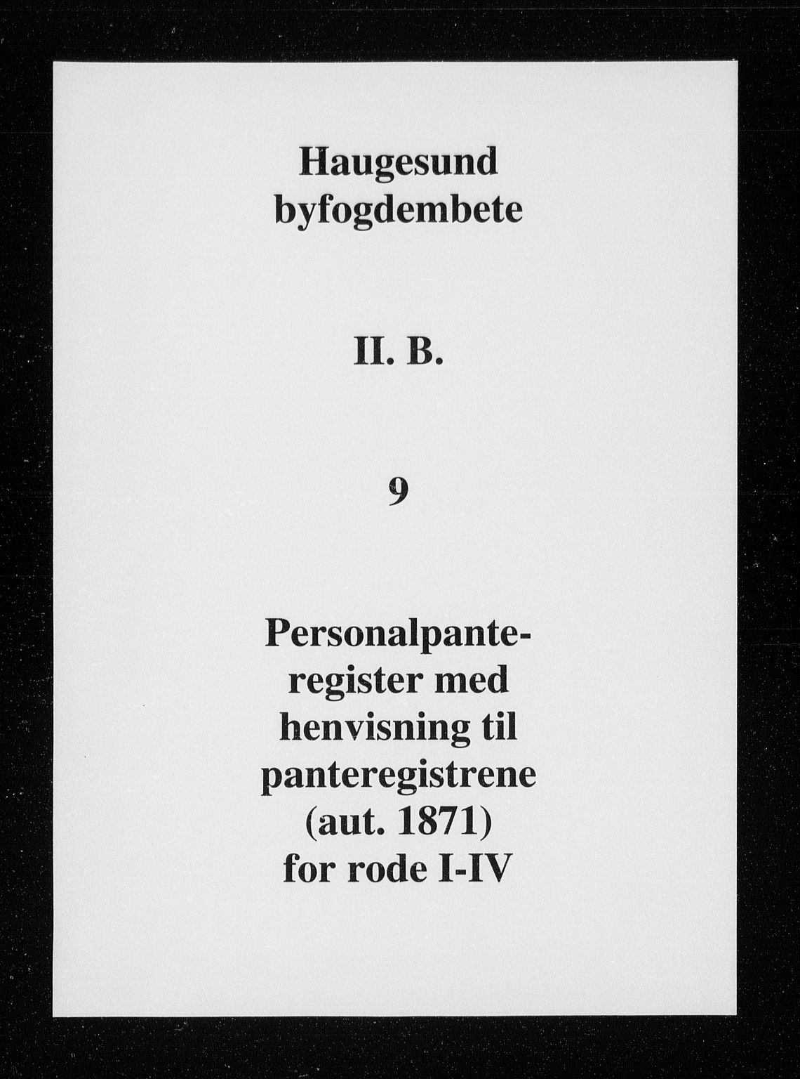 Haugesund tingrett, SAST/A-101415/01/II/IIB/L0009: Panteregister nr. II B 9, 1871