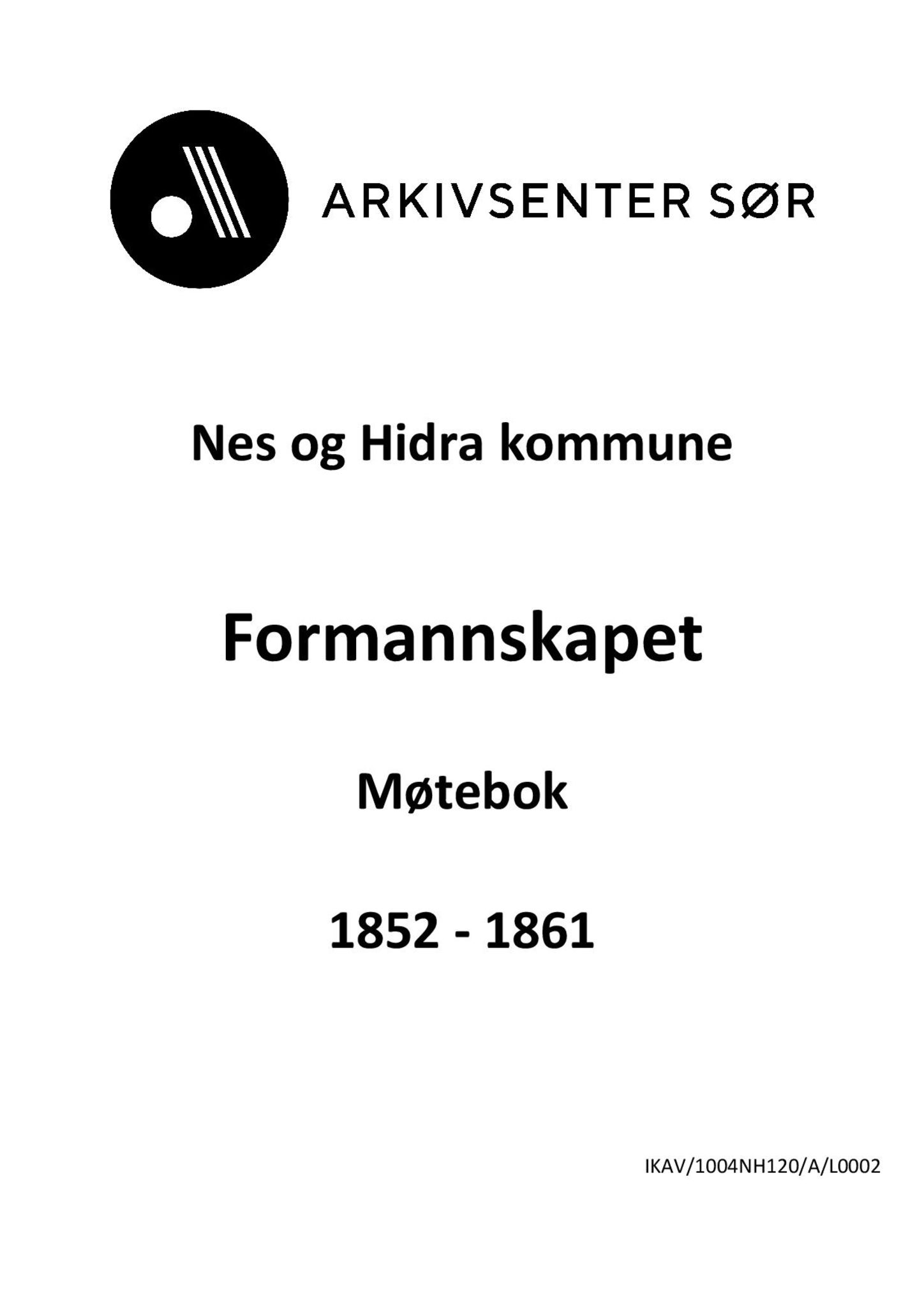 Nes og Hidra kommune - Formannskapet, ARKSOR/1004NH120/A/L0002: Møtebok, 1852-1861