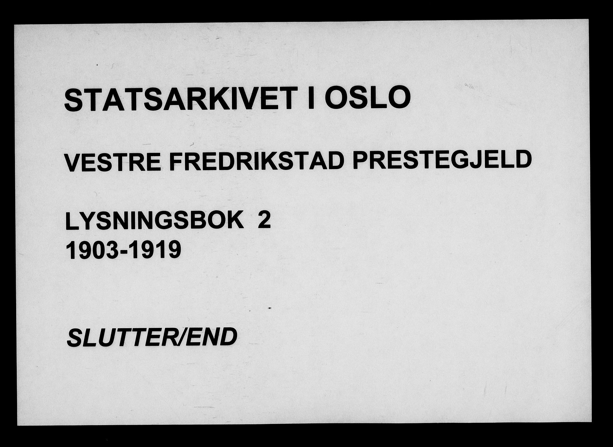 Fredrikstad domkirkes prestekontor Kirkebøker, SAO/A-10906/H/Ha/L0002: Lysningsprotokoll nr. 2, 1903-1919