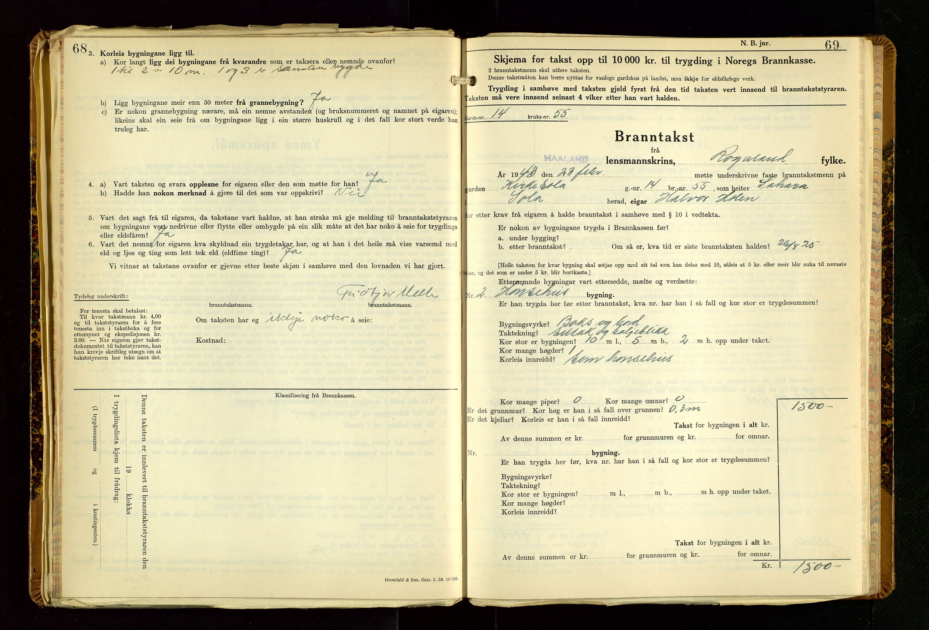 Håland lensmannskontor, SAST/A-100100/Gob/L0013: "Branntakstprotokoll" - skjematakst. Register i boken., 1941-1950, s. 68-69