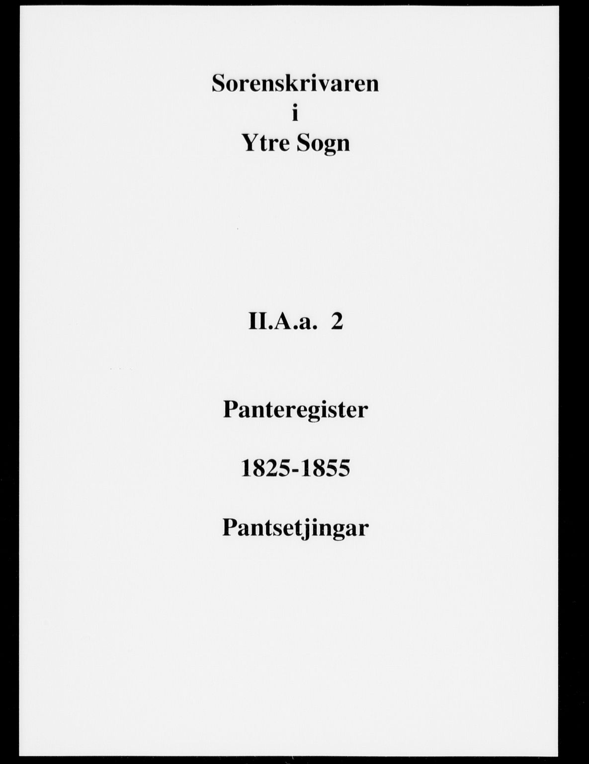 Ytre Sogn tingrett, SAB/A-2601/1/G/Gaa/L0002: Panteregister nr. II.A.a.2, 1825-1855