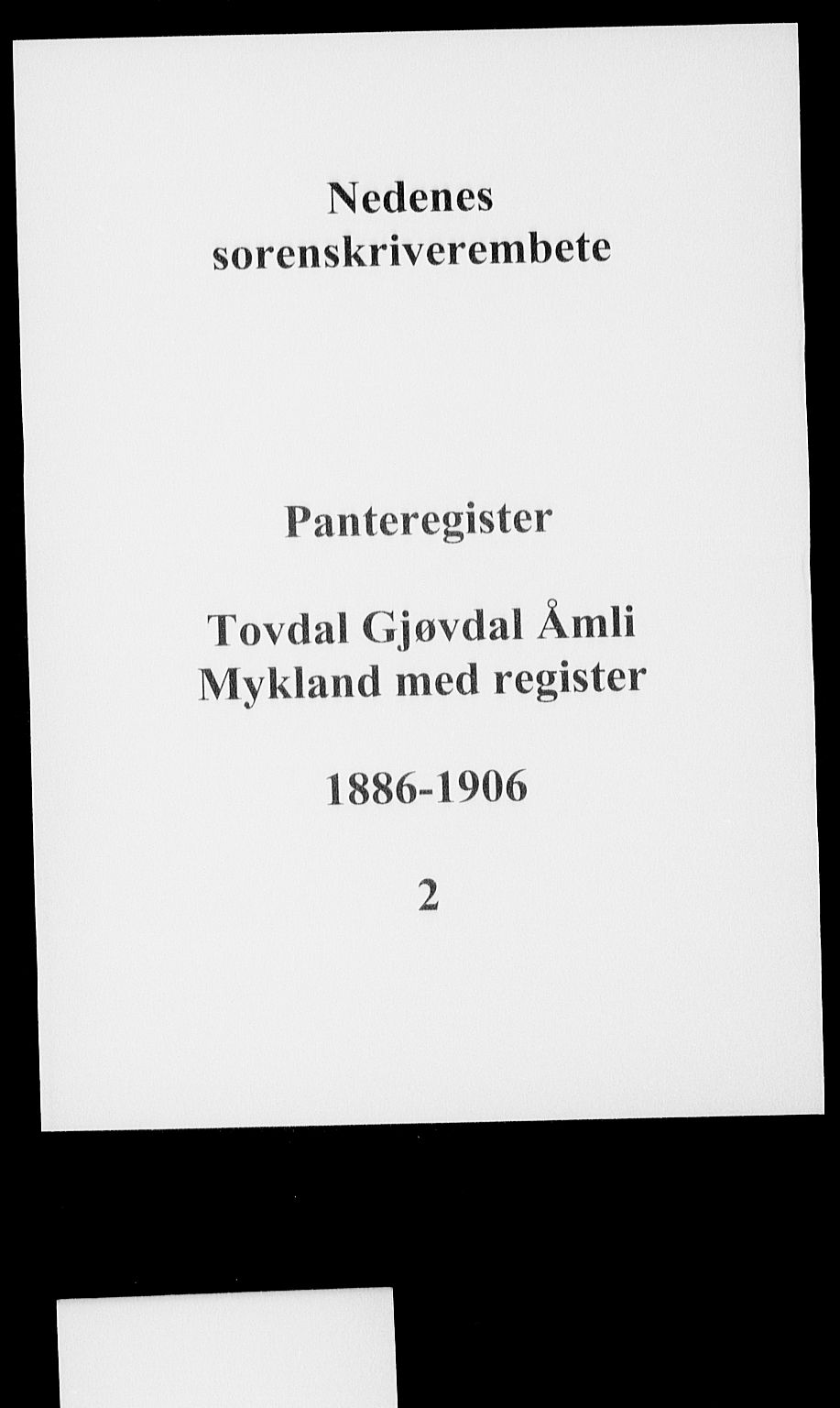 Nedenes sorenskriveri, SAK/1221-0006/G/Ga/Gaa/L0002: Panteregister nr. 2, 1886-1906