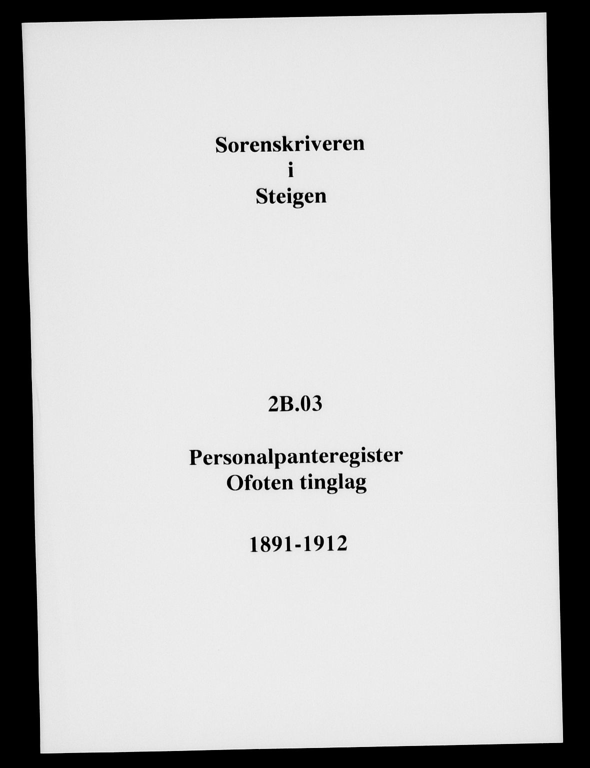 Steigen og Ofoten sorenskriveri, SAT/A-0030/1/2/2B/L0003: Panteregister nr. 3, 1891-1912