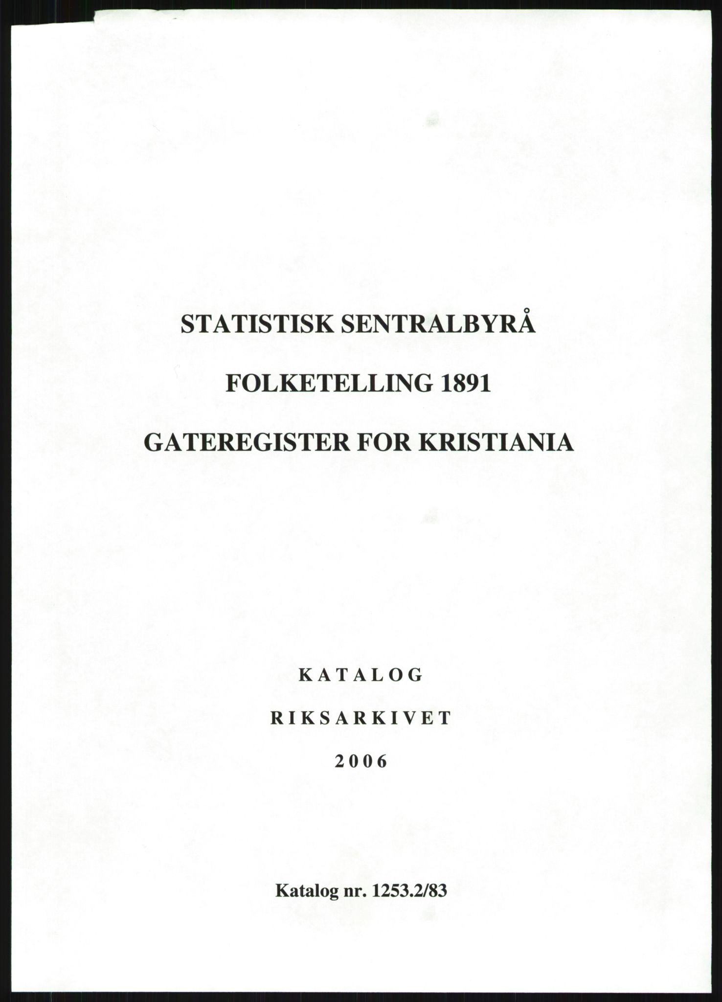 RA, Folketelling 1891 for 0301 Kristiania kjøpstad, 1891, s. 1