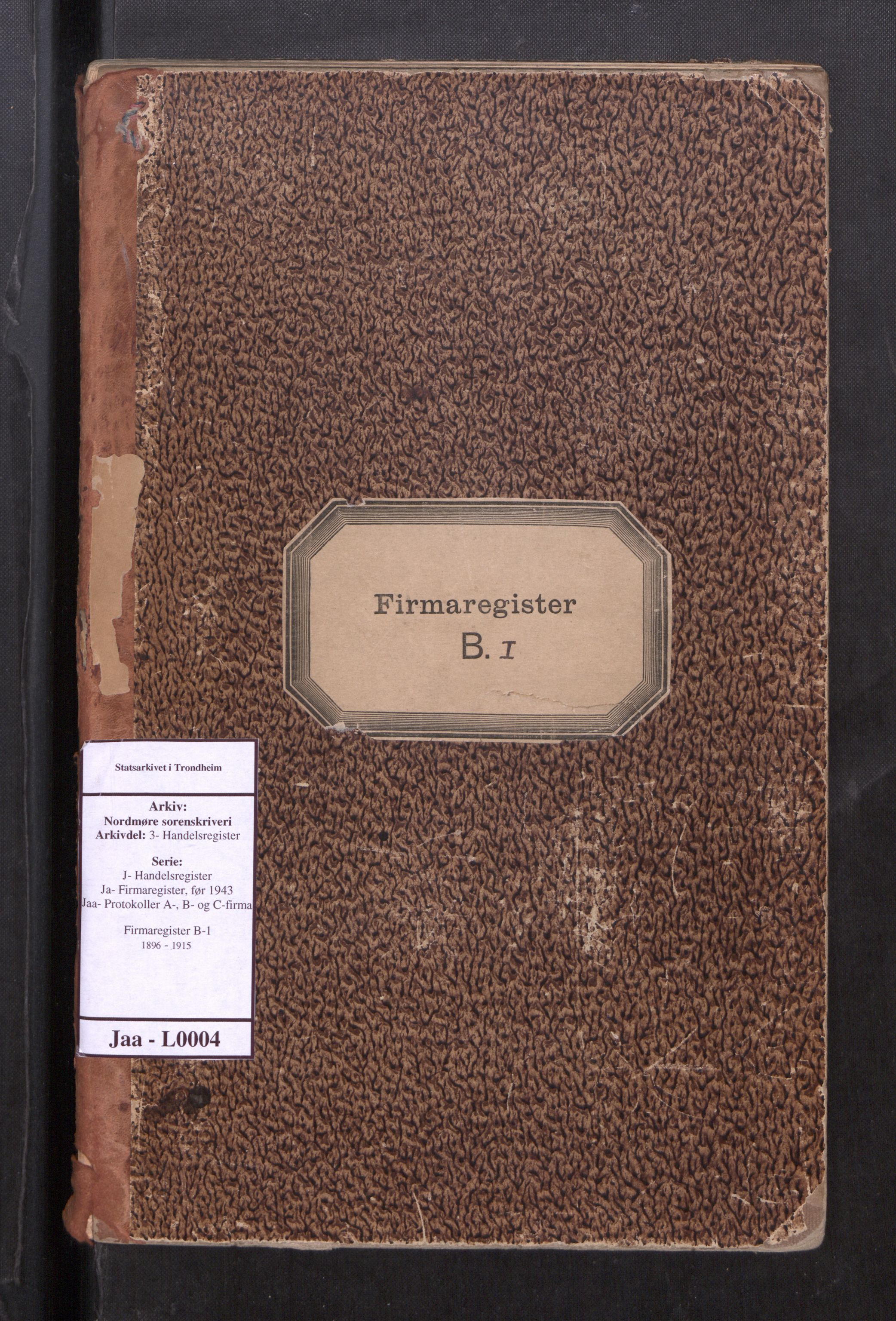 Nordmøre sorenskriveri, AV/SAT-A-4132/3/J/Ja/Jaa/L0004: Firmaregister B-1, 1896-1915, s. 1