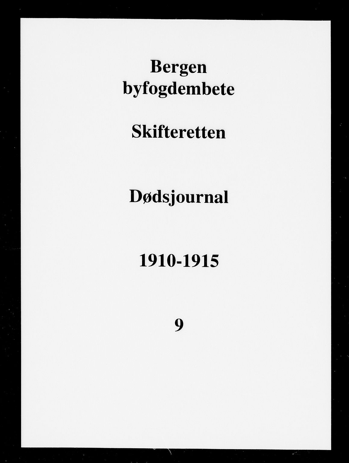 Byfogd og Byskriver i Bergen, AV/SAB-A-3401/06/06Na/L0009: Dødsfallsjournaler, 1910-1915