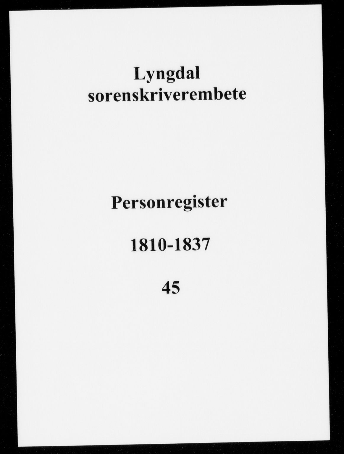 Lyngdal sorenskriveri, AV/SAK-1221-0004/G/Ge/L0745: Panteregister nr. 45, 1810-1837