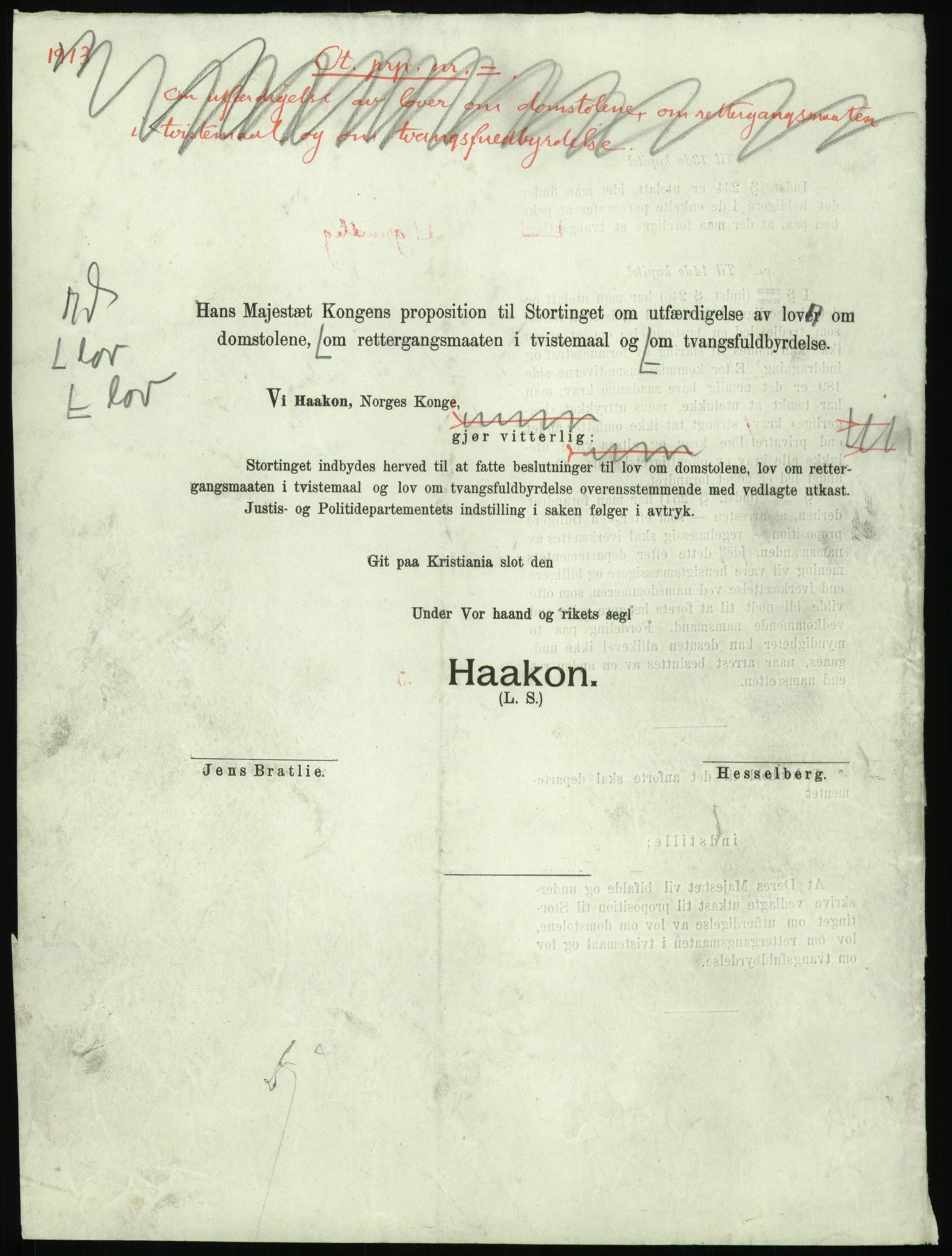 Justisdepartementet, Lovavdelingen, RA/S-3212/D/De/L0156/0001: Sivilprosesslovene / Sivilprosess: XII- Ot.prp. nr. 10 - 1913: Om utferdigelse av lov om domstolene, lov om rettergangsmåten i tvistemål og lov om tvangsfullbyrdelse. Mappe 1/5 - 4/5, 1913, s. 722