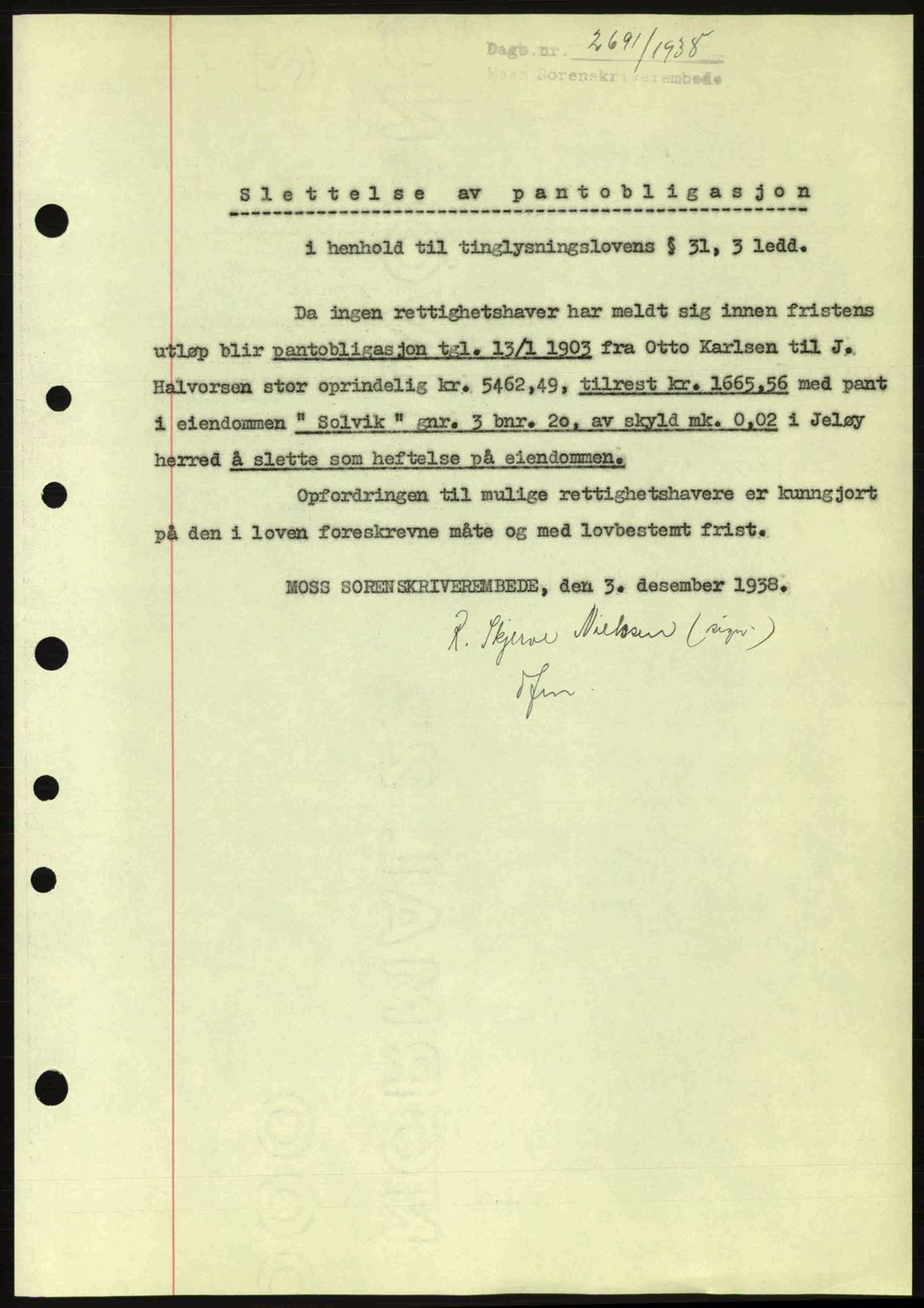 Moss sorenskriveri, SAO/A-10168: Pantebok nr. B6, 1938-1938, Dagboknr: 2691/1938
