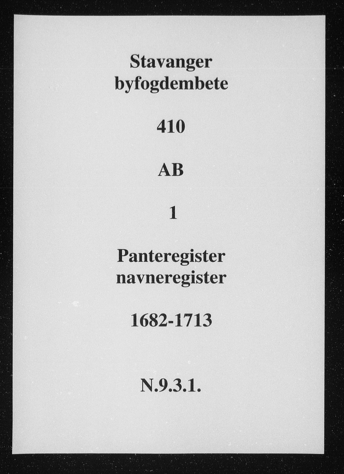 Stavanger byfogd, AV/SAST-A-101408/001/4/41/410/410AB/L0001: Panteregister nr. AB 1, 1682-1713