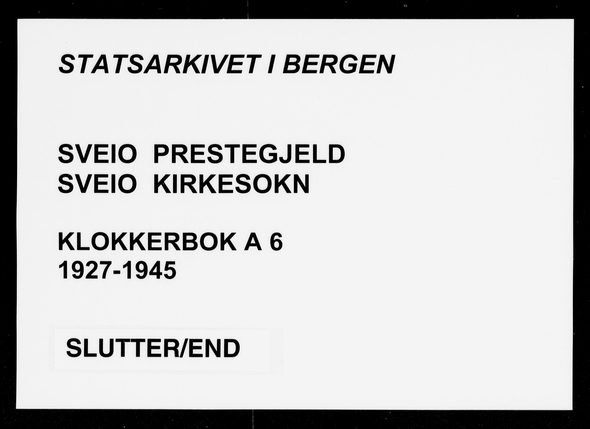 Sveio Sokneprestembete, SAB/A-78501/H/Hab: Klokkerbok nr. A 6, 1927-1945