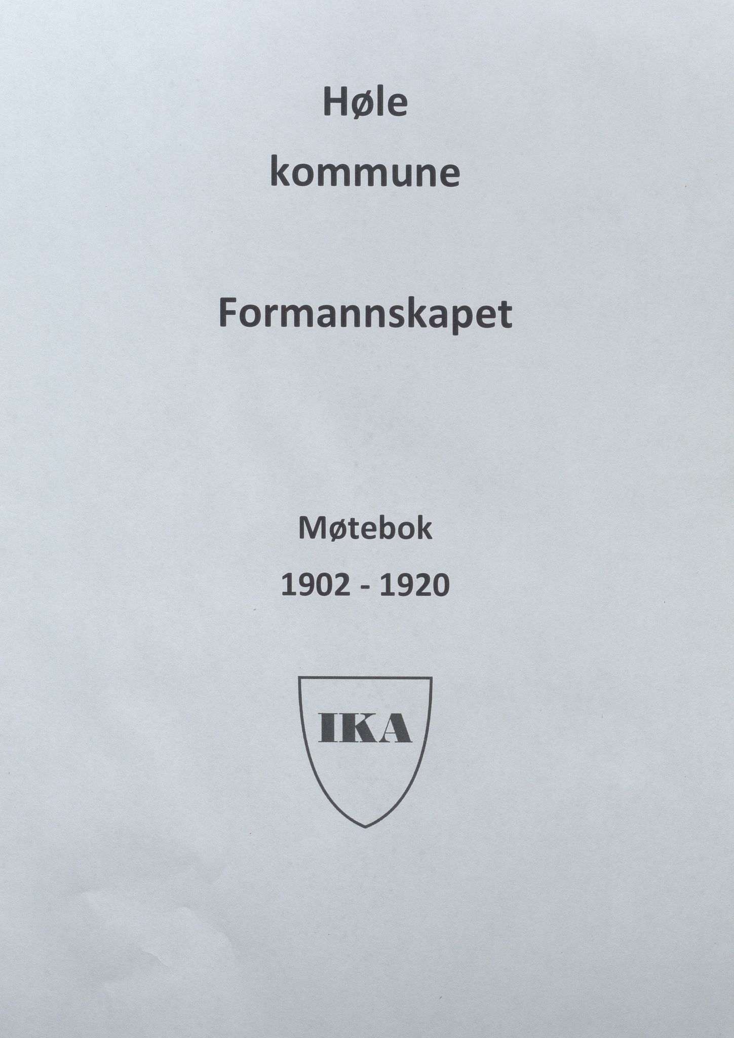 Høle kommune - Formannskapet, IKAR/K-100021/Aa/L0005: Møtebok, 1902-1920