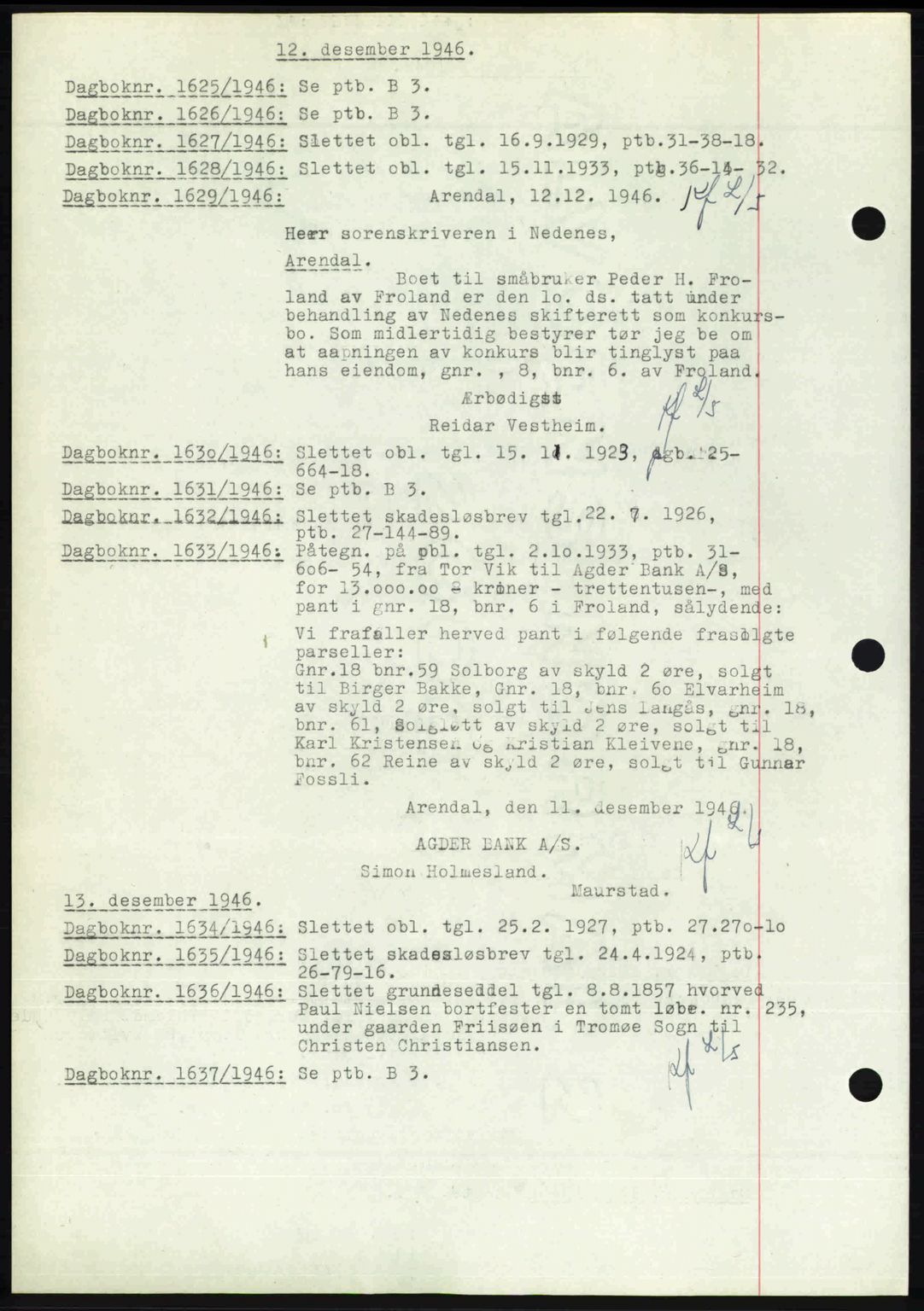 Nedenes sorenskriveri, AV/SAK-1221-0006/G/Gb/Gba/L0056: Pantebok nr. A8, 1946-1947, Dagboknr: 1625/1946