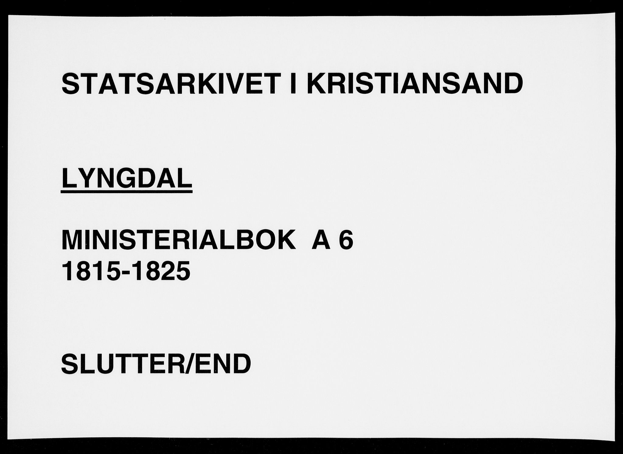 Lyngdal sokneprestkontor, AV/SAK-1111-0029/F/Fa/Fac/L0006: Ministerialbok nr. A 6, 1815-1825