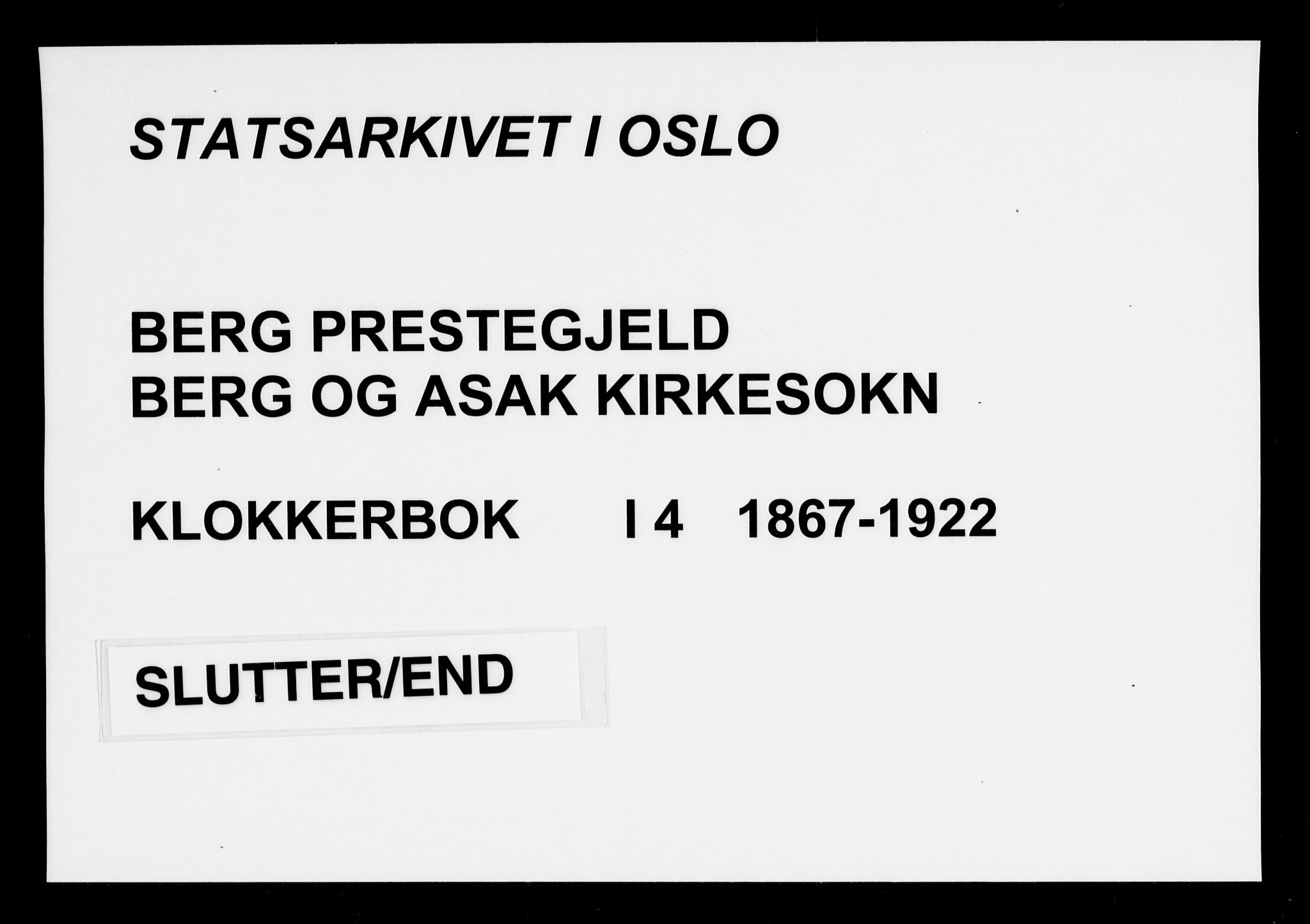 Berg prestekontor Kirkebøker, AV/SAO-A-10902/G/Ga/L0004: Klokkerbok nr. I 4, 1867-1922