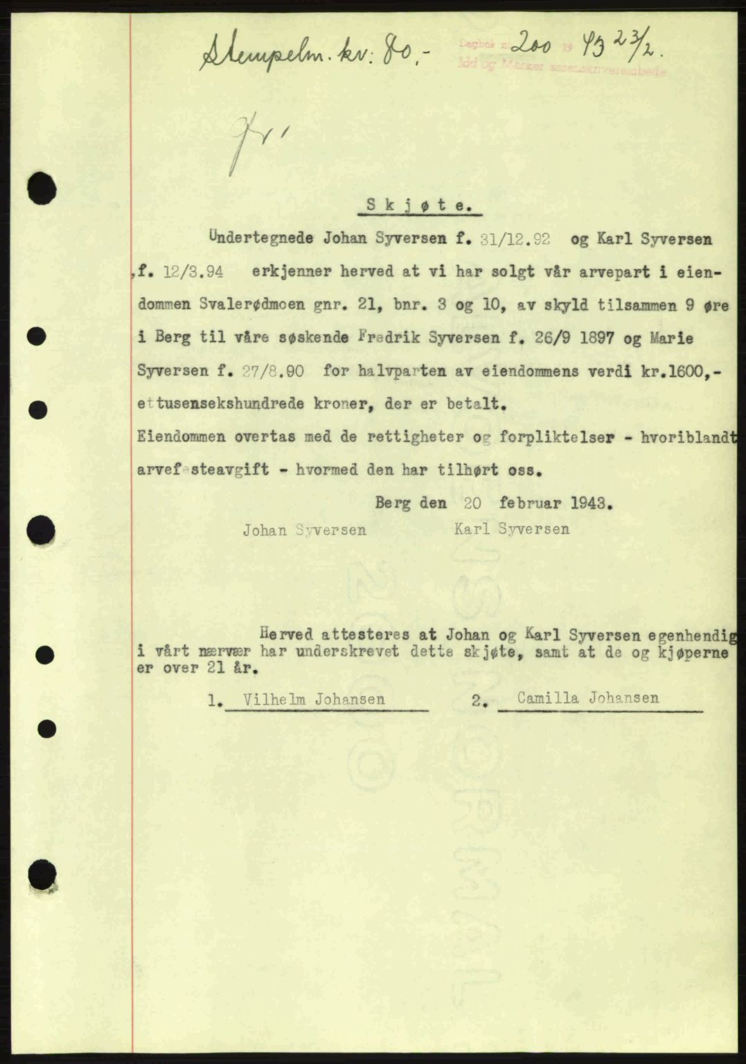 Idd og Marker sorenskriveri, AV/SAO-A-10283/G/Gb/Gbb/L0006: Pantebok nr. A6, 1943-1944, Dagboknr: 200/1943